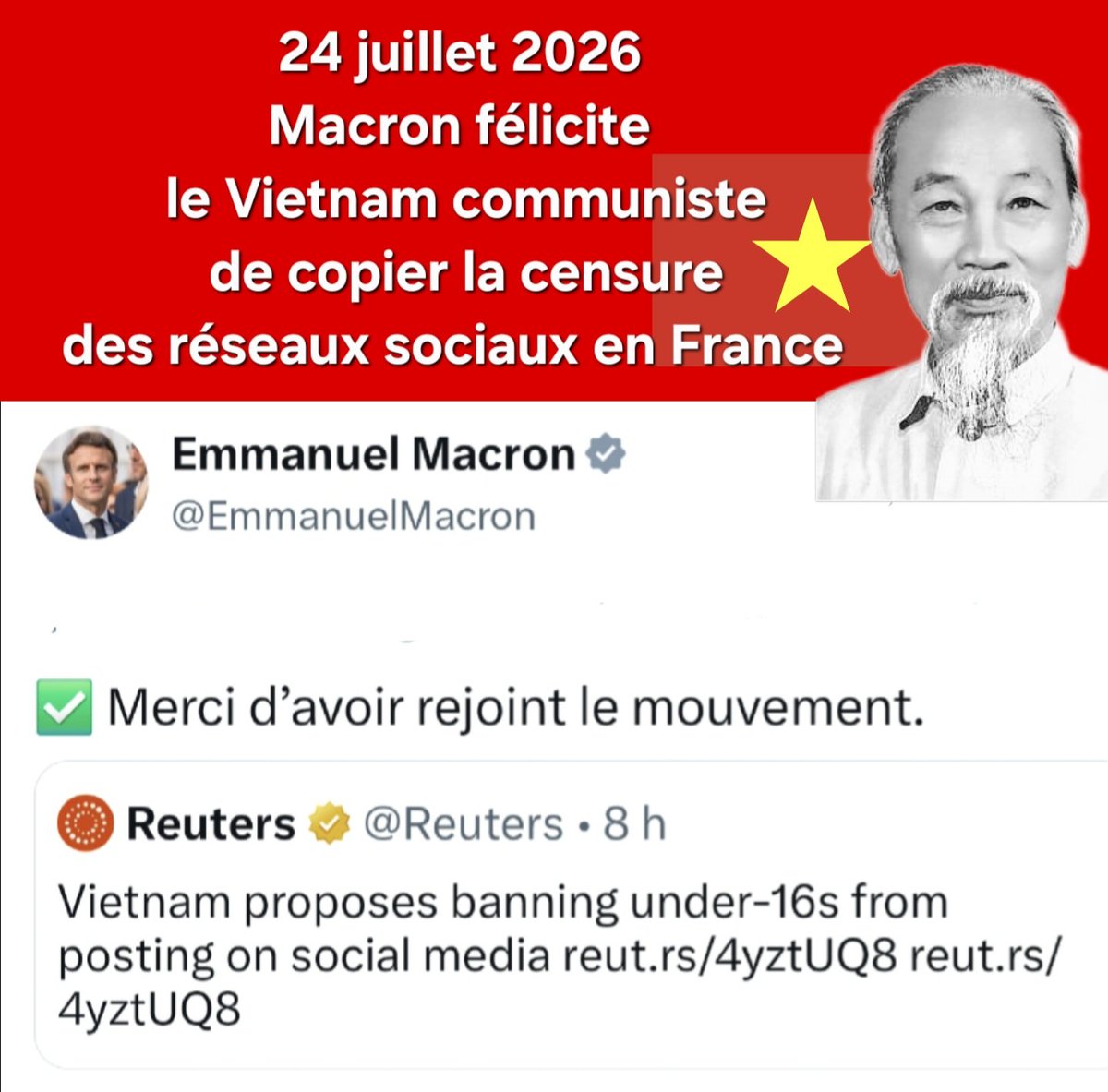 f_asselineau's tweet photo. 🇻🇳 𝗠𝗔𝗖𝗥𝗢𝗡 𝗙𝗘́𝗟𝗜𝗖𝗜𝗧𝗘 𝗟𝗘 𝗩𝗜𝗘𝗧𝗡����𝗠 𝗖𝗢𝗠𝗠𝗨𝗡𝗜𝗦𝗧𝗘 𝗗'𝗔𝗗𝗢𝗣𝗧𝗘𝗥 𝗨𝗡𝗘 𝗖𝗘𝗡𝗦𝗨𝗥𝗘 𝗗𝗘𝗦 𝗥𝗘́𝗦𝗘𝗔𝗨𝗫 𝗦𝗢𝗖𝗜𝗔𝗨𝗫 𝗣𝗥𝗘𝗦𝗤𝗨𝗘 𝗔𝗨𝗦𝗦𝗜 𝗦𝗘́𝗩𝗘̀𝗥𝗘 𝗤𝗨'𝗘𝗡  𝗙𝗥𝗔𝗡𝗖𝗘
En France, la nouvelle loi sur les réseaux sociaux, votée grâce à l'abstention scandaleuse du RN, interdit aux mineurs de moins de 15 ans d'y avoir accès, même si les parents les y autorisent.

Cette nouvelle loi exige pour cela que tous les internautes présentent et enregistrent une pièce d'identité sur les plate-formes appropriées. Ce qui ouvre la possibilité, malgré les dénégations du contraire, de ficher à terme chaque Français en fonction de ses idées politiques.

Or Macron vient de poster, ce 24 juillet, un tweet pour féliciter le Vietnam de s'être «joint au mouvement» qu'il a ainsi lancé, avec l'aide de Le Pen.

---------
COMMENTAIRES
---------
Dans son enthousiasme pour la répression au pays d'Hô Chi Minh, Macron ne semble pas avoir remarqué que la nouvelle loi vietnamienne est, somme toute, moins sévère que la nouvelle loi française.

Au Vietnam, l'interdiction frappe en effet les mineurs de moins de 16 ans SAUF si les parents ont donné leur accord à ce qu'ils consultent les réseaux sociaux.

En France, c'est interdit à tous les mineurs de moins de 15 ans, MÊME SI les parents sont d'accord.

En outre, le non-respect de cette loi est sanctionné de 2 ans de prison maximum au Vietnam, contre 3 ans en France !

Le plus honteux du tweet de Macron, c'est qu'il se réjouit que le Vietnam, pays mondialement connu pour ses violations innombrables des Droits de l'Homme, s'inspire d'une nouvelle loi répressive française.

Et le pire est que Macron le fait en parfaite connaissance de cause.

Car lorsqu'il s'est rendu en visite d'État au Vietnam il y a 14 mois (les 26 et 27 mai 2025), il a été destinataire d'une "Lettre ouverte sur la stuation des droits humains au Vietnam à l’occasion de la visite d’Emmanuel Macron", rendue publique par la Ligue des Droits de l'Homme (LDH).

Cette lettre, datée du 21 mai 2025, précisait :

«À ce jour, les autorités vietnamiennes détiennent près de 200 militants pro-démocratie et blogueurs dont le seul tort est d’avoir exprimé, de manière pacifique, leurs opinions jugées critiques envers le gouvernement et le Parti communiste.

La situation des droits humains au Vietnam s’est nettement dégradée après l’entrée en vigueur de l’accord de libre-échange entre l’Union européenne et le Vietnam.

Le général To Lam, que vous avez accueilli en France en octobre dernier, est responsable de nombreuses arrestations et condamnations d’opposants politiques — certains ayant même été enlevés sur le territoire européen. 

Afin de parvenir à une mise en œuvre sérieuse et crédible, nous vous demandons respectueusement d’user de votre influence pour plaider en faveur de la libération des défenseurs des droits de l’Homme et des blogueurs suivants :
-Bui Tuan Lam
-Can Thi Theu
-Dang Dinh Bach
-Le Dinh Luong
-Nguyen Chi Thien
-Nguyen Lan Thang
-Nguyen Nang Tinh
-Nguyen Trung Ton
-Pham Chi Dung
-Pham Doan Trang
-Tran Duc Thach
-Trinh Ba Phuong
-Trinh Ba Tu
-Truong Van Dung
-Y Krec Bya.»

Source :
https://t.co/4adz8T0sQi

---------
CONCLUSION
---------
Pendant les 10 ans au cours desquels il aura occupé le pouvoir, Macron aura décidément sali, saccagé, ruiné ou détruit au maximum tous les atouts de la France dans tous les domaines.

Mais il aura fait pire encore.

Avec un cynisme sans égal et un sadisme réellement diabolique, il aura souillé l'image et l'âme même de la France.

Au point de se féliciter que le régime de Hanoï, dont il est le premier à savoir qu'il persécute et emprisonne injustement des dizaines de blogueurs et d'influenceurs sur Internet, s'inspire désormais de la censure qu'il vient d'imposer en France aux réseaux sociaux.

Avec la complicité misérable de Le Pen, Philippe, Attal, Retailleau et Ciotti.

Nous abrogerons bien sûr cette loi si nous arrivons au pouvoir en 2027.

=====