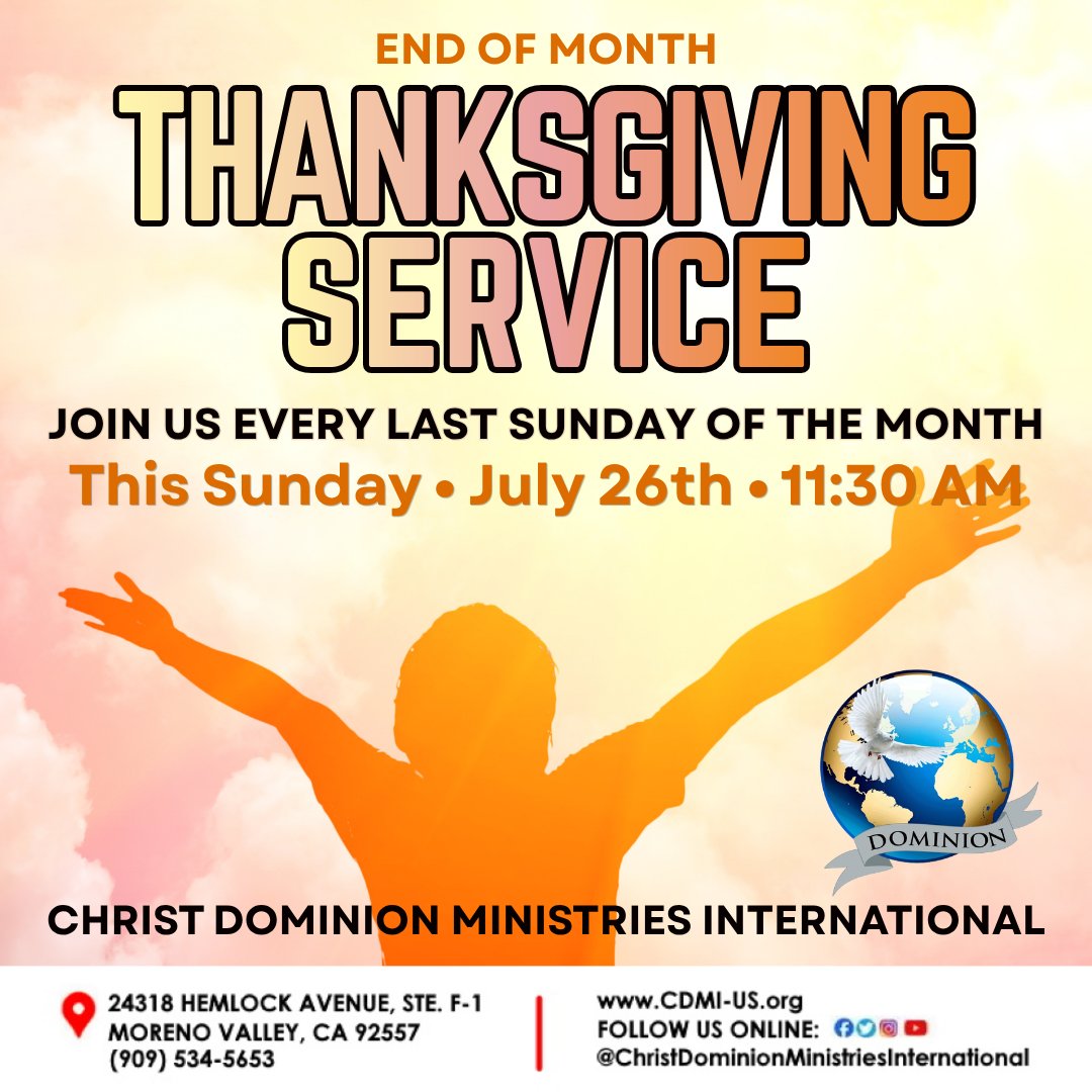 Christdominion1's tweet photo. THIS SUNDAY -- JULY 26TH
Join us for our End-of-the-Month Thanksgiving Service, celebrated every last Sunday of the month at 11:30 am

All are welcome!

#ChristDominionMinistriesInternational
https://t.co/Fu09vx25w5

#ChristDominionMorenoValley #SundayWorship #ThanksgivingService https://t.co/N5DENGNOV7