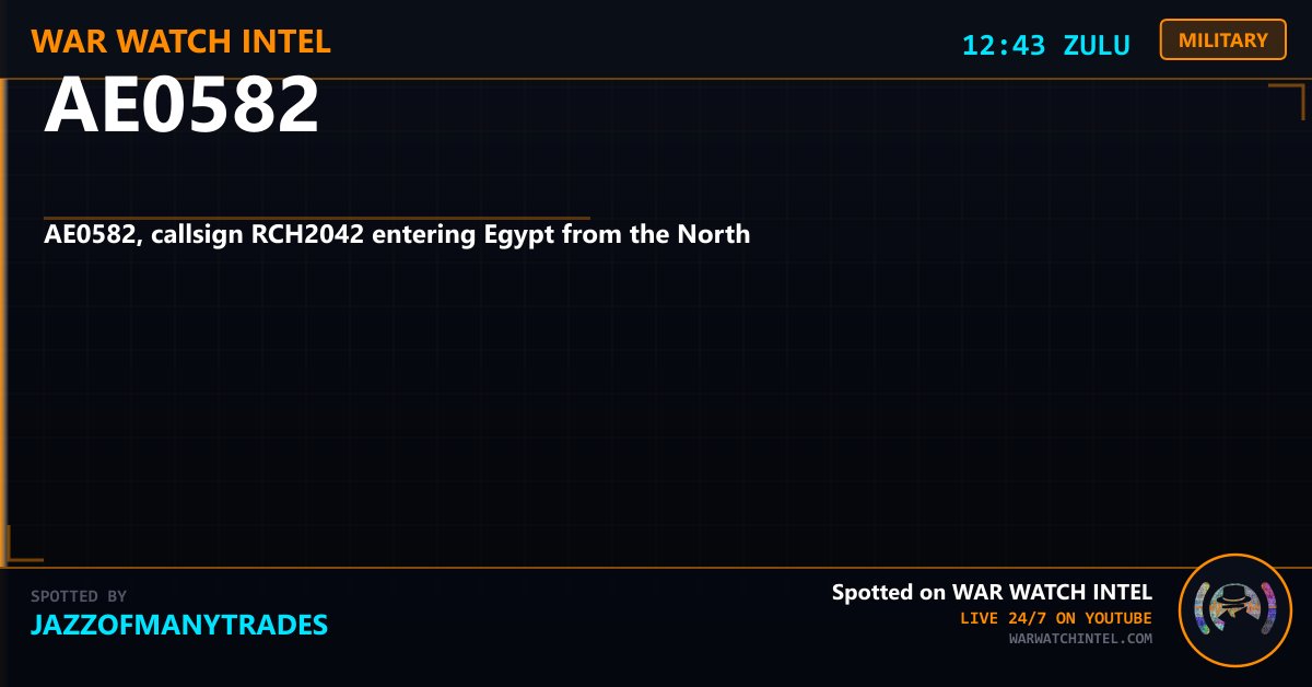 WarWatchIntel's tweet photo. βοΈ AE0582 SPOTTED
#AE0582, callsign RCH2042 entering Egypt from the North
Spotted by JazzOfManyTrades
War Watch Intel β Live 24/7 on YouTube
#OSINT #MilAviation #WarWatchIntel https://t.co/YdLr5DPKbQ