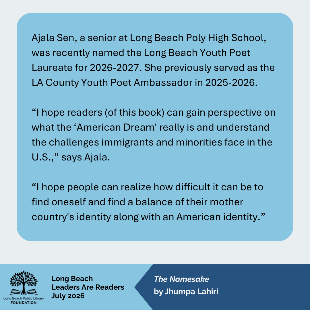 LBPLFoundation's tweet photo. Recently-selected Long Beach Youth Poet Laureate Ajala Sen is our Leaders Are Readers feature this month. Ajala’s recommended read is “The Namesake” by Jhumpa Lahiri.
Check out the full feature here: https://t.co/QCYRgyqKdw https://t.co/t8VTsHkyEs