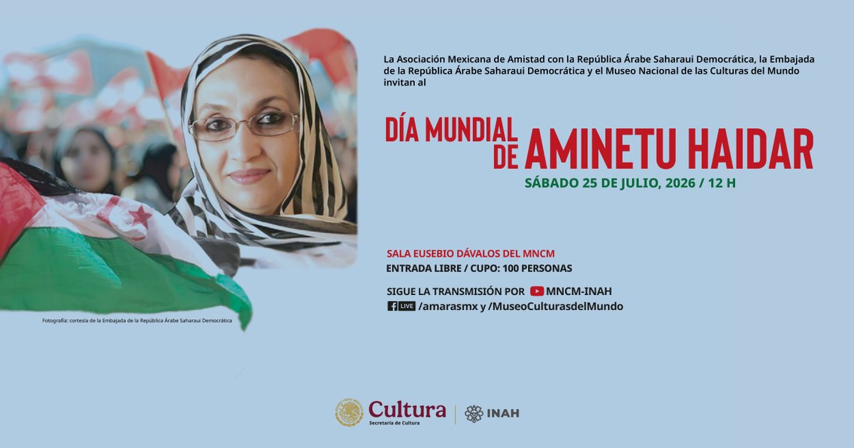 MuseoCulturas's tweet photo. Conferencias y mensajes de resistencia del pueblo saharaui se compartirán en el Día Mundial de Aminetu Haidar “Presos políticos y desaparecidos saharauis. La lucha de las mujeres por recuperarlos”.
🗓️#Sábado 25 de julio
⏰12 h
📌Sala Eusebio Dávalos del #MNCM
🪑60
#EntradaLibre https://t.co/H5ol1ejF6K
