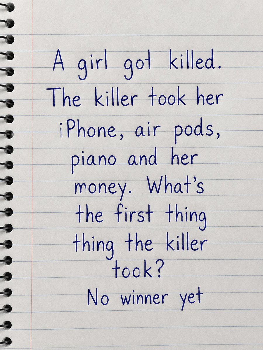 Zimal564's tweet photo. A girl got killed.

The killer took her iPhone, air pods, piano and her money. What's the first thing thing the killer took? https://t.co/NTwjJT4w8J