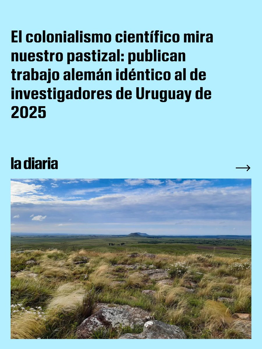 ladiaria's tweet photo. Un equipo de la Universidad Humboldt de Berlín publicó en 2025 un artículo sobre los cambios de uso del suelo en Uruguay que es prácticamente idéntico a uno realizado por investigadores uruguayos y rechazado por la misma revista por “falta de novedad”. https://t.co/6v9k4PyjTs
