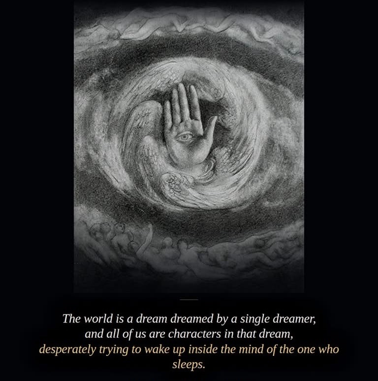 maximumpain333's tweet photo. You are not dreaming the world. The world is dreaming you, and it has been doing this so completely that you mistook the dream for the one doing it.

There is a strange comfort hidden inside this idea once you sit with it long enough. If you are a character inside a larger dreaming mind, then the things you have spent your life defending, your reputation, your certainty, your carefully built sense of who you are, were never the real center of anything. They were costume. This should feel like a loss. Mostly it feels like relief, the way it is a relief to stop holding a position you were never suited to hold in the first place.

The line does something specific by naming “characters” rather than people. A character exists inside a story it did not write and cannot fully see the shape of. It reacts, it wants things, it suffers convincingly, but its motivations are being authored somewhere it has no access to. That is a strange way to describe a human life, and also an accurate one. Most people can point to entire decades that were run by a script they never chose and rarely questioned.

What the sentence refuses to offer is an exit. There is no waking into some separate, more real place. The dreamer and the dreamed are made of the same substance, nested inside each other, which means the search for a solid ground outside the dream is itself part of the dream’s logic. 

The only actual movement available is inward, toward whatever in you was quietly watching this whole story unfold without ever being fooled by it.

You do not escape the dream. You stop mistaking yourself for only the part of it that forgot.

~ Pyramid Consciousness

✨🙌🏾💫