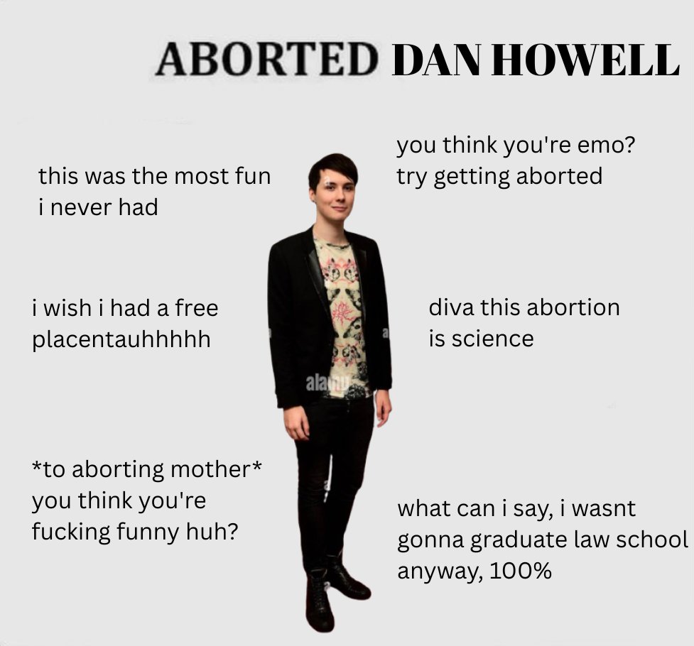 phenstruation's tweet photo. aborted dan howell https://t.co/PXdQ0dJ2pY