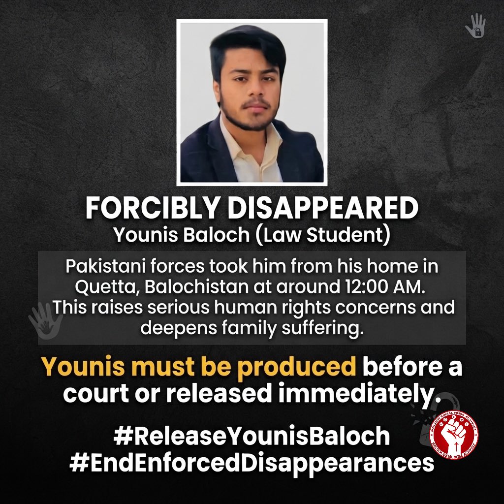 bashambaluch109's tweet photo. Pakistani forces forcibly disappeared Younis Baloch, a law student, from his home in Quetta, Balochistan at around 12:00 AM. 

Younis must be produced before a court or released immediately.

#ReleaseYounisBaloch #EndEnforcedDisappearances https://t.co/EyCcgIDHFy