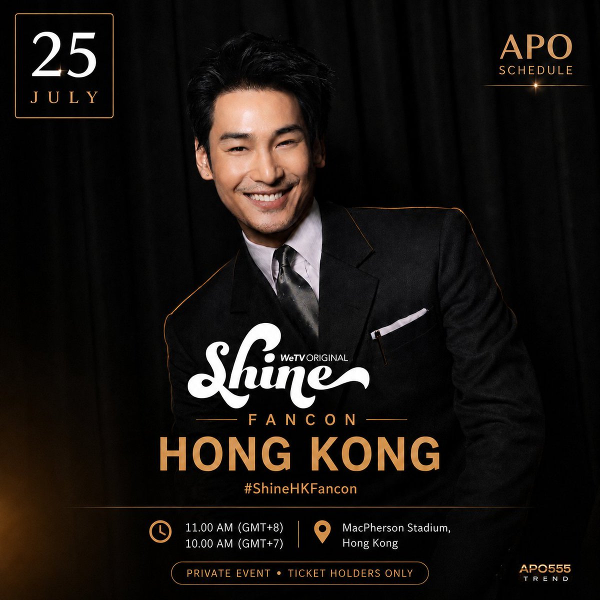 Apo555Trend's tweet photo. 📢 APO SCHEDULE UPDATE

✨ Event: Shine Fancon Hong Kong

🗓 Date: 25 July (Today)
⏰ Time: 11:00 AM (GMT+8) / 10:00 AM (GMT+7)
📍 Location: MacPherson Stadium, Hong Kong

🎟 Admission: Private Event (Ticket Holders Only)

#️⃣ Hashtag: #.ShineHKFancon

#ApoNattawin #ShineFancon
#ShineTheSeries