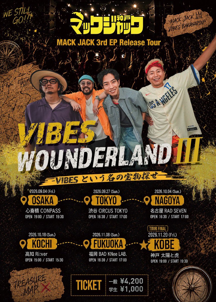 MACK___JACK's tweet photo. 新作EP『Vibes WonderLand Ⅲ』を引っ提げ、全国6都市リリースツアー開催決定！！

MACK JACK 3rd EP Release Tour
『Vibes WonderLand Ⅲ』
〜VIBESという名の宝物探せ〜

📍9/4（金）心斎橋 CONPASS
📍9/27（日）渋谷 CIRCUS TOKYO
📍10/4（日）名古屋 RAD SEVEN
📍10/18（日）高知 Ri:ver
📍11/8（日）福岡 BAD KNee LAB.
📍11/20（金）神戸 太陽と虎

🎟️チケット本日販売開始！
イープラス(大阪、高知、神戸)
https://t.co/PeffS8qHxK
(入場順、プレイガイド→手売りチケット)
※東京・名古屋公演のチケットは後日発売となります。販売日程は改めてお知らせします。

11/8(日)福岡編はこちらからご購入下さい
https://t.co/stVScGiwjG

全国でみんなと最高のVIBESを作れるのを楽しみにしてるぜ！会場でお会いしましょう🔥

#MACKJACK #VWL3 #VIBESという名の宝物探せツアー
