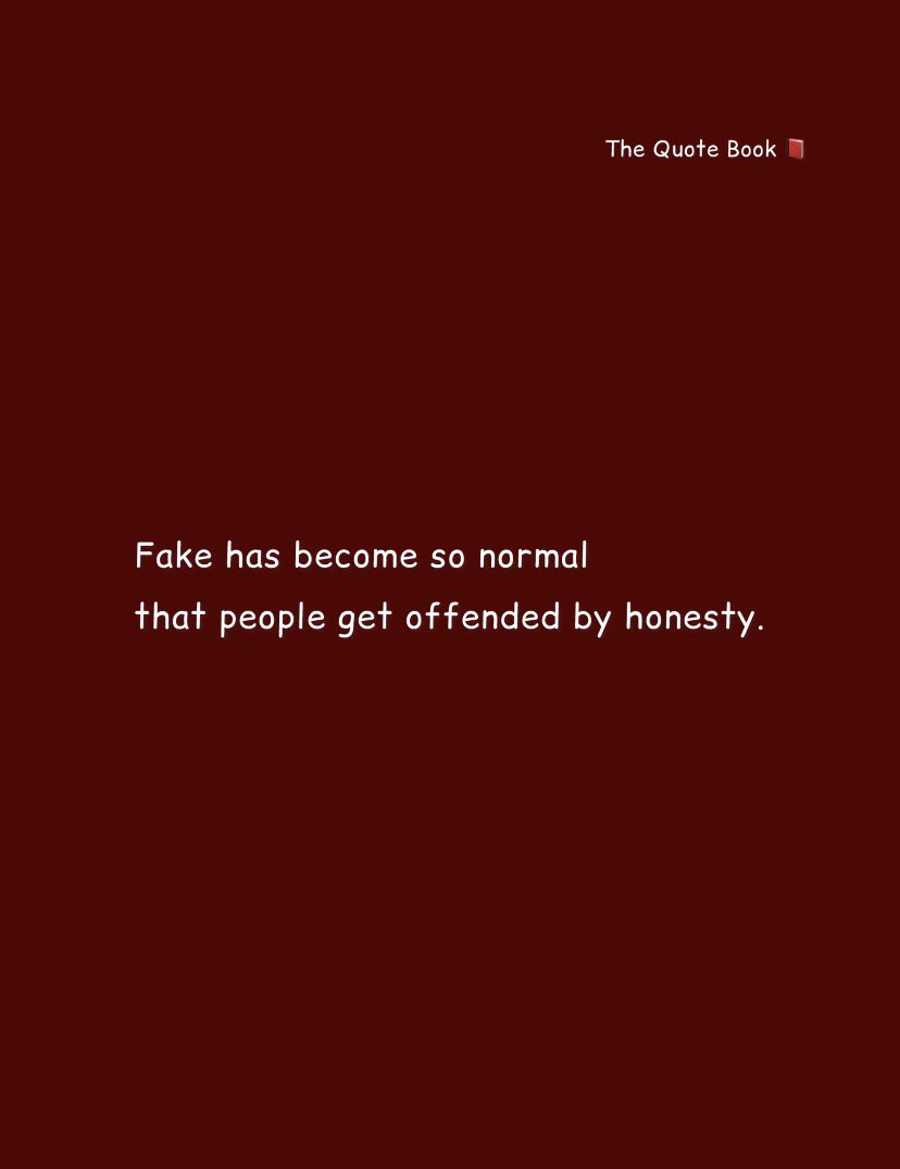 thequotebook0's tweet photo. We live in a world where pretending is often rewarded, and speaking the truth can make people uncomfortable. Real honesty isn’t rude—it simply exposes what fake behavior tries to hide. Stay authentic, even if it’s unpopular. https://t.co/IM74Lj0NP4