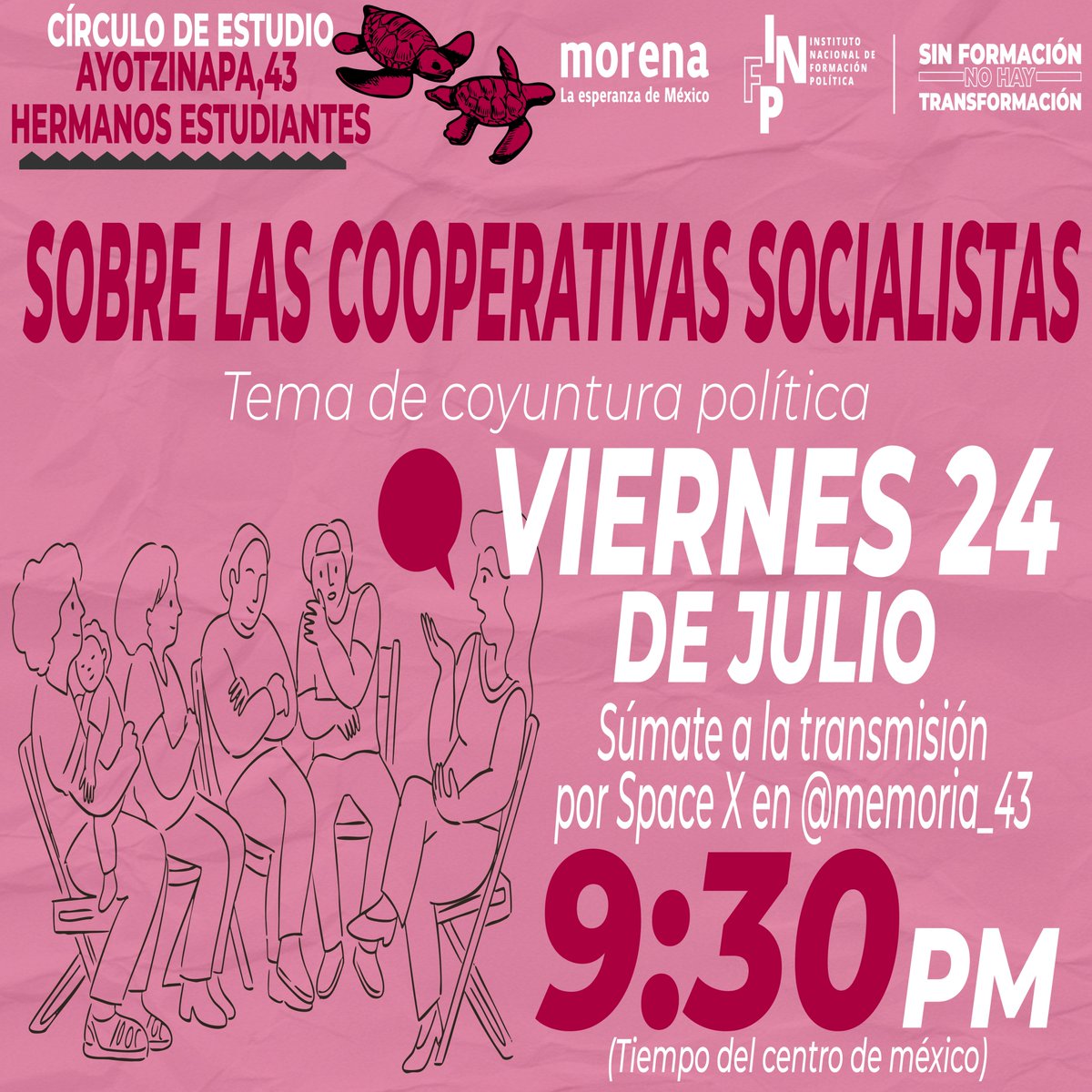 RenaceInfp's tweet photo. Todxs invitadxs al círculo de estudio "Ayotzinapa, 43 Hermanos Estudiantes”
El día de hoy 24 de Julio a las 21:30 h
🎙️🖥️transmisión por Space en X :
@memoria_43
https://t.co/1ddqUdgiiY
#FormarParaTransformar https://t.co/wanhS4B4VC