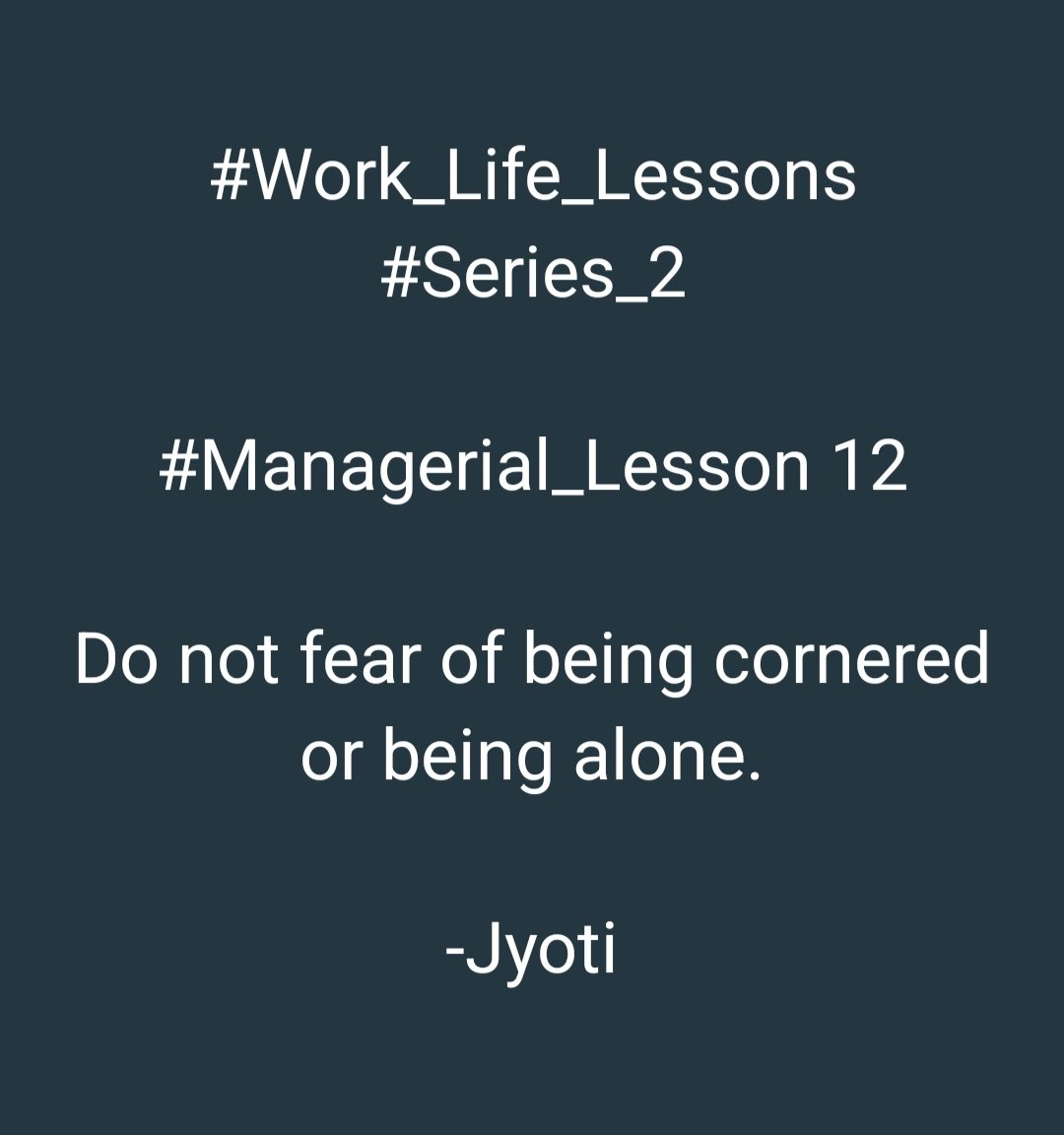 jyoti_rani_7's tweet photo. #Work_Life_Lessons #Series_2
#Managerial_Lesson 12
#fear #cornered #alone #godmorningsaturday
#ॐ_शं_शनैश्चराय_नमः https://t.co/cxaSbxRowM