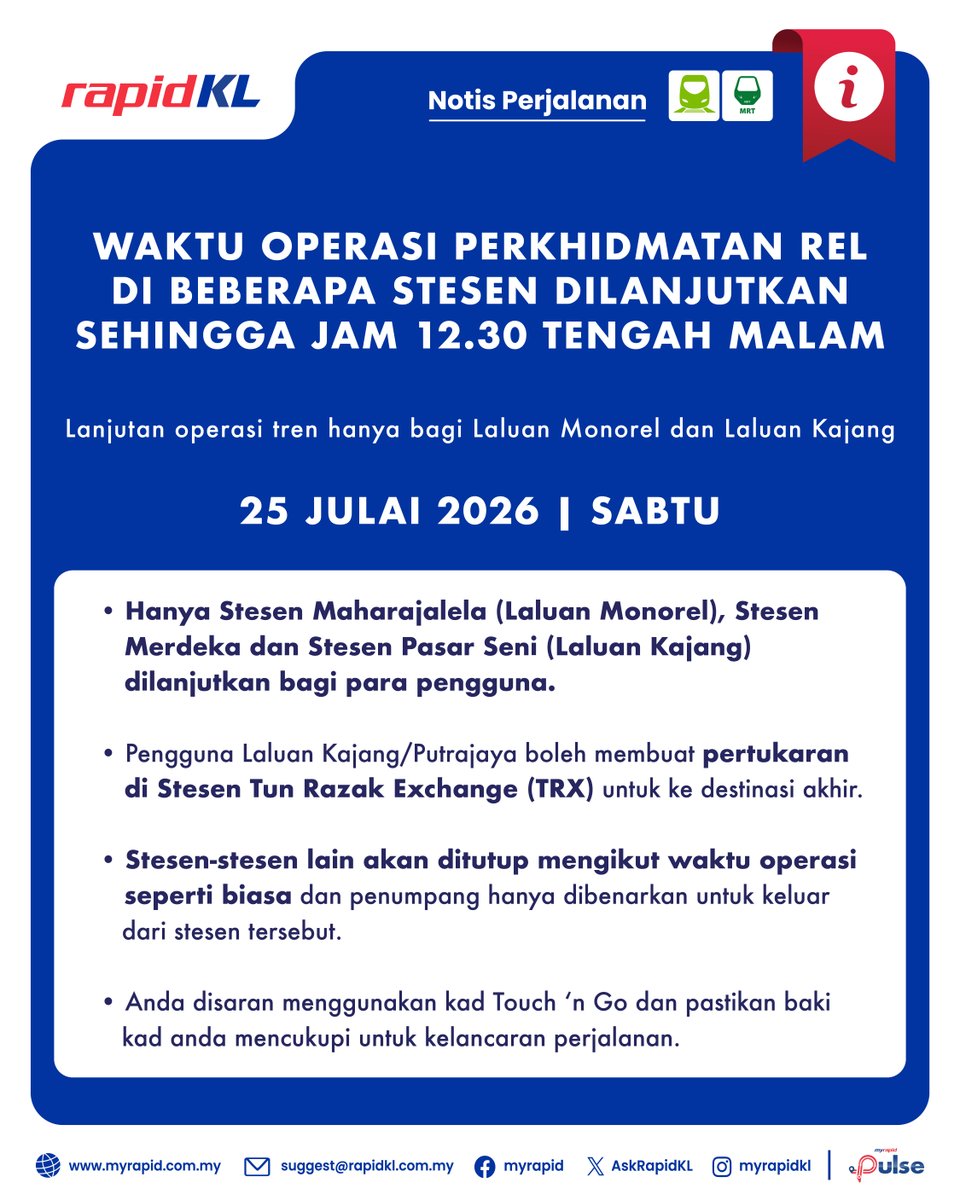 myrapidkl's tweet photo. Waktu operasi di Stesen Maharajalela, Stesen Merdeka dan Stesen Pasar Seni(Laluan Kajang) akan dilanjutkan pada 25 Julai 2026 sehingga jam 12.30 pagi.

*Lanjutan operasi hanya untuk Laluan Monorel &amp; Laluan Kajang sahaja

Rujuk poster untuk info lanjut.

#RapidKL https://t.co/psNPdNCSjG