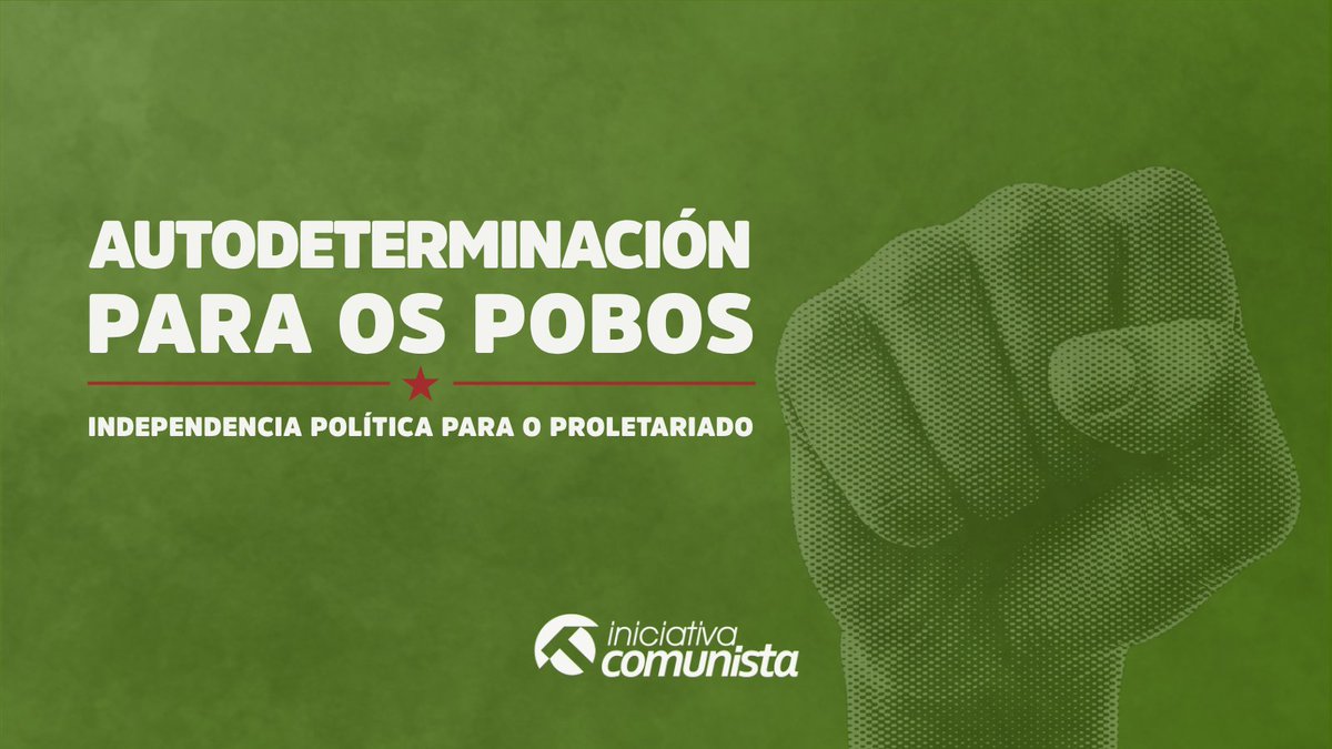 IC_Galiza's tweet photo. Fronte ao chauvinismo de gran nación e fronte ás posicións que, baixo un falso internacionalismo, negan as contradicións nacionais, as comunistas defendemos o dereito de autodeterminación dos pobos. Este é un principio irrenunciable, inseparable do internacionalismo proletario. https://t.co/wzwiuMNpSa