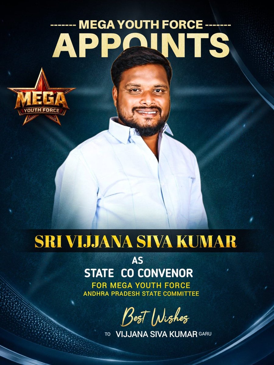 Srinivas22235's tweet photo. Congratulations Mr. @Siva_Vijjana Garu Appointed As STATE CO-CONVENOR For #MEGAYOUTHFORCE 
Andhra Pradesh #STATECOMMITTEE 💐✊🤩✌️
All the Best To For Ur Biggest Future 🙏 ఈ బాధ్యతలో భాగంగా, సామాజిక సేవా కార్యక్రమాలను మరింత విస్తృతంగా నిర్వహిస్తూ,  మెగా కుటుంబానికి మరింత మంచి పేరు తీసుకురావడంతో పాటు, సమాజంలో మెగా అభిమానుల గౌరవాన్ని, ప్రతిష్టను మరింత పెంచే విధంగా మీరు సమర్థవంతంగా బాధ్యతలు నిర్వర్తించాలని ఆకాంక్షిస్తూ...💐 
#MEGAYOUTHFORCE #Chiranjeevi #Ramcharan