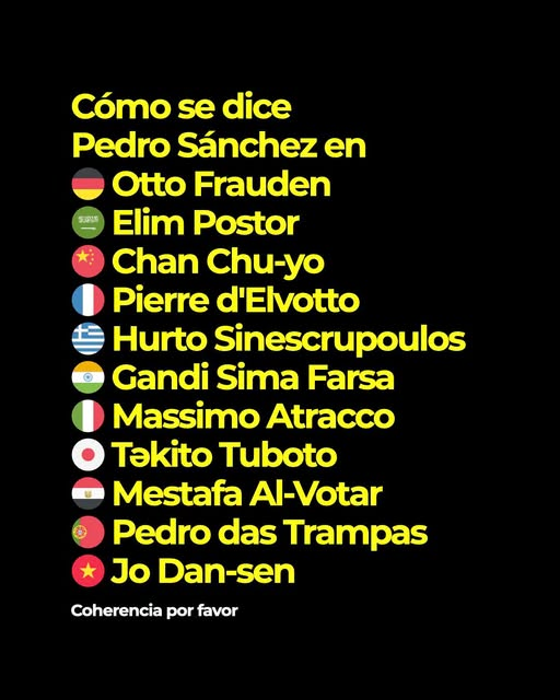 Rober_Alcaz's tweet photo. ¿Cómo "traducen" el nombre de Perro Chanchez en el resto del mundo? Pues así 👇👇
¡¡Los rojos se están poniendo azules del cabreo que están pillando!!
Al PAN, PAN, al VINO, VINO, y al SINVERGÜENZA, PERRO SÁNCHEZ. 😂🤣🤡🥳 https://t.co/ybx1HB3zBl