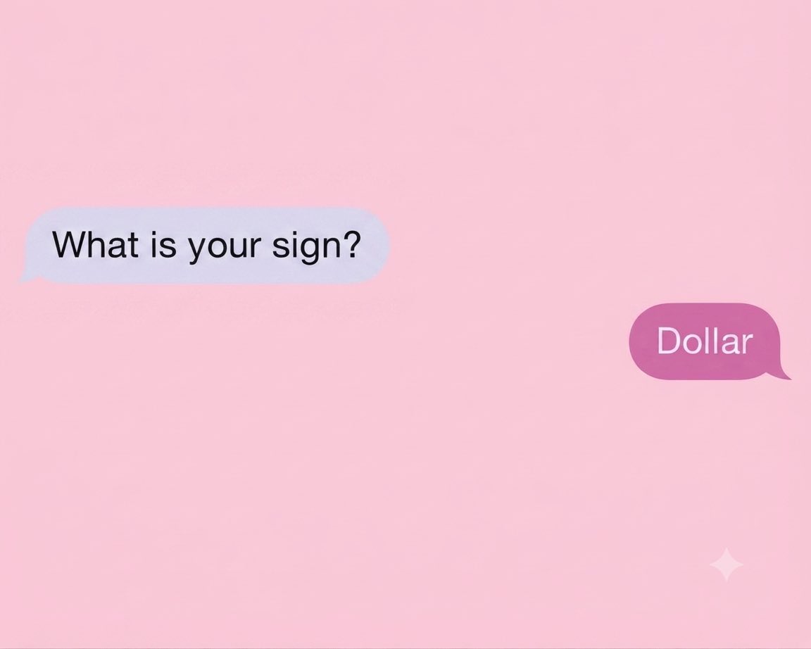 AspiringGyal's tweet photo. When they ask “What’s your sign?” but the only one that matters is 💵 https://t.co/bYQtkI6V5v