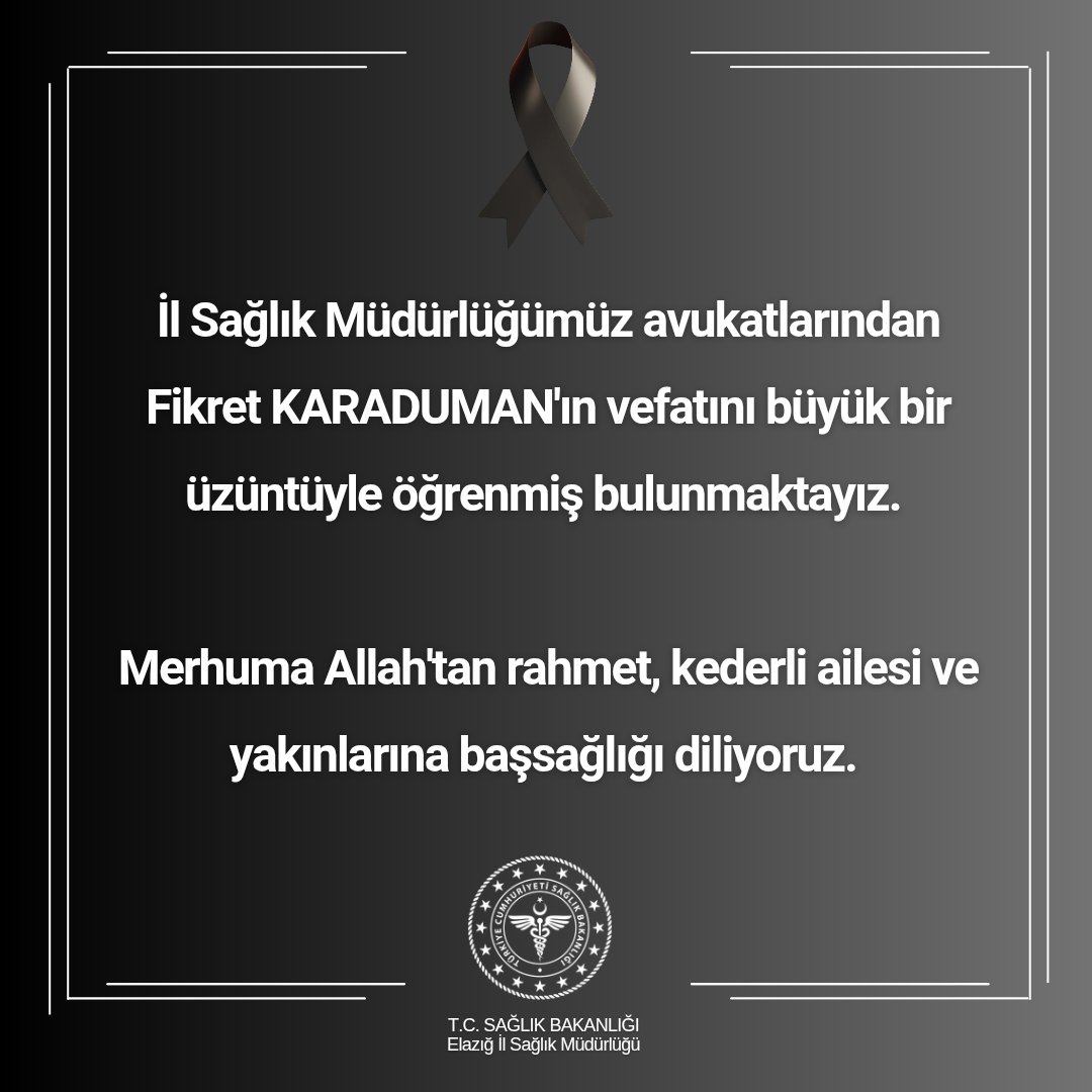 elazigism's tweet photo. İl Sağlık Müdürlüğümüz avukatlarından Fikret KARADUMAN'ın vefatını büyük bir üzüntüyle öğrenmiş bulunmaktayız. 

Merhuma Allah'tan rahmet, kederli ailesi ve yakınlarına başsağlığı diliyoruz. https://t.co/2TTAeKctqj