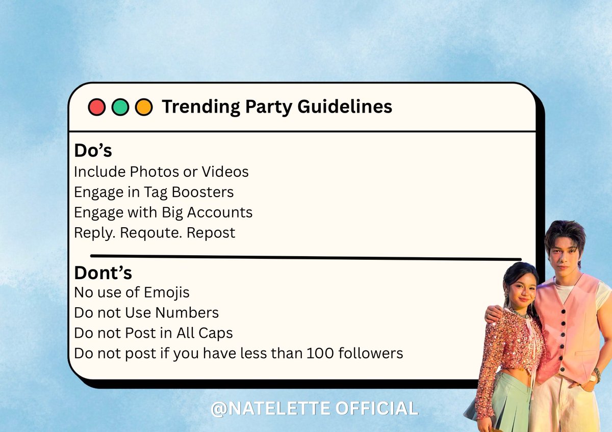 teamnatelette's tweet photo. TRENDING PARTY GUIDE 💙

Natelettes, let’s maximize our reach!

•DO: Use media, tag boosters, engage with big accounts, and active reposting.

•DON'T: Use emojis, numbers, ALL CAPS, or post if under 100 followers.

#NateLette https://t.co/LnFgZ4dzvo