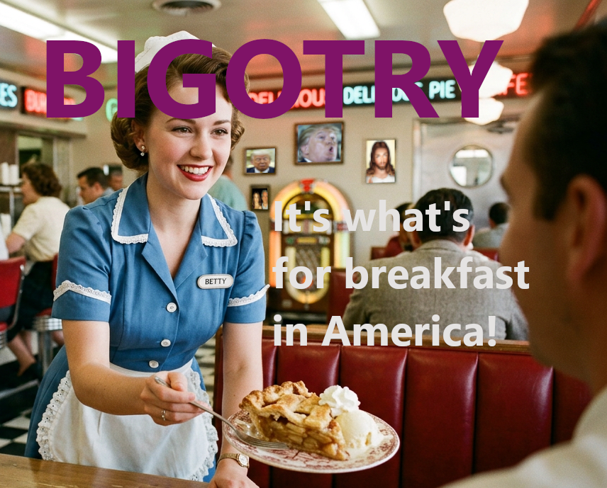HermitsDaily's tweet photo. BIGOTRY. It's what's for breakfast in America! #publicserviceannouncement #endbigotry #bigotryistherootofallevil #theloveofbigotryistherootofallevil #evil #homophobia #racism #sexism #xenophobia #hatred #hatredoffellowman #hatredoffellowhumans #humanity #bigotryiswrong https://t.co/N0r9WWSZ9U