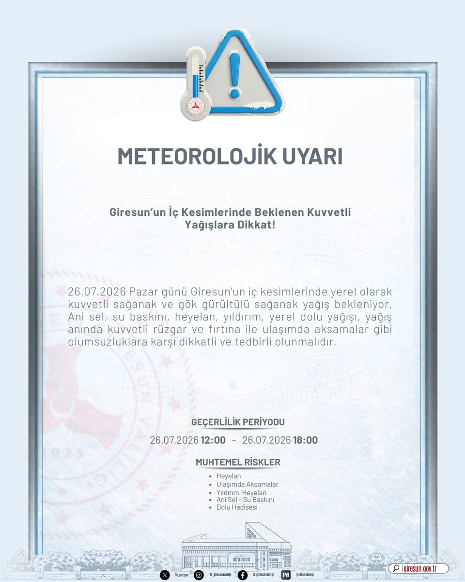 TC_giresun's tweet photo. 📢 METEOROLOJİK UYARI‼️

⛈️ Giresun’un İç Kesimlerinde Beklenen Kuvvetli Yağışlara Dikkat!

Meteoroloji Genel Müdürlüğü’nden alınan son değerlendirmelere göre; 26.07.2026 Pazar günü ilimizin iç kesimlerinde yerel olarak kuvvetli sağanak ve gök gürültülü sağanak yağış beklenmektedir.

Kuvvetli yağışlarla birlikte;

• Ani sel ve su baskını,
• Heyelan,
• Yıldırım,
• Yerel dolu yağışı,
• Yağış anında kuvvetli rüzgâr ve fırtına,
• Ulaşımda aksamalar

gibi olumsuzluklara karşı vatandaşlarımızın dikkatli ve tedbirli olmaları gerekmektedir.

⏰ Başlama: 26.07.2026 – 12.00
⏰ Bitiş: 26.07.2026 – 18.00
🔴 Kamuoyuna saygıyla duyurulur.