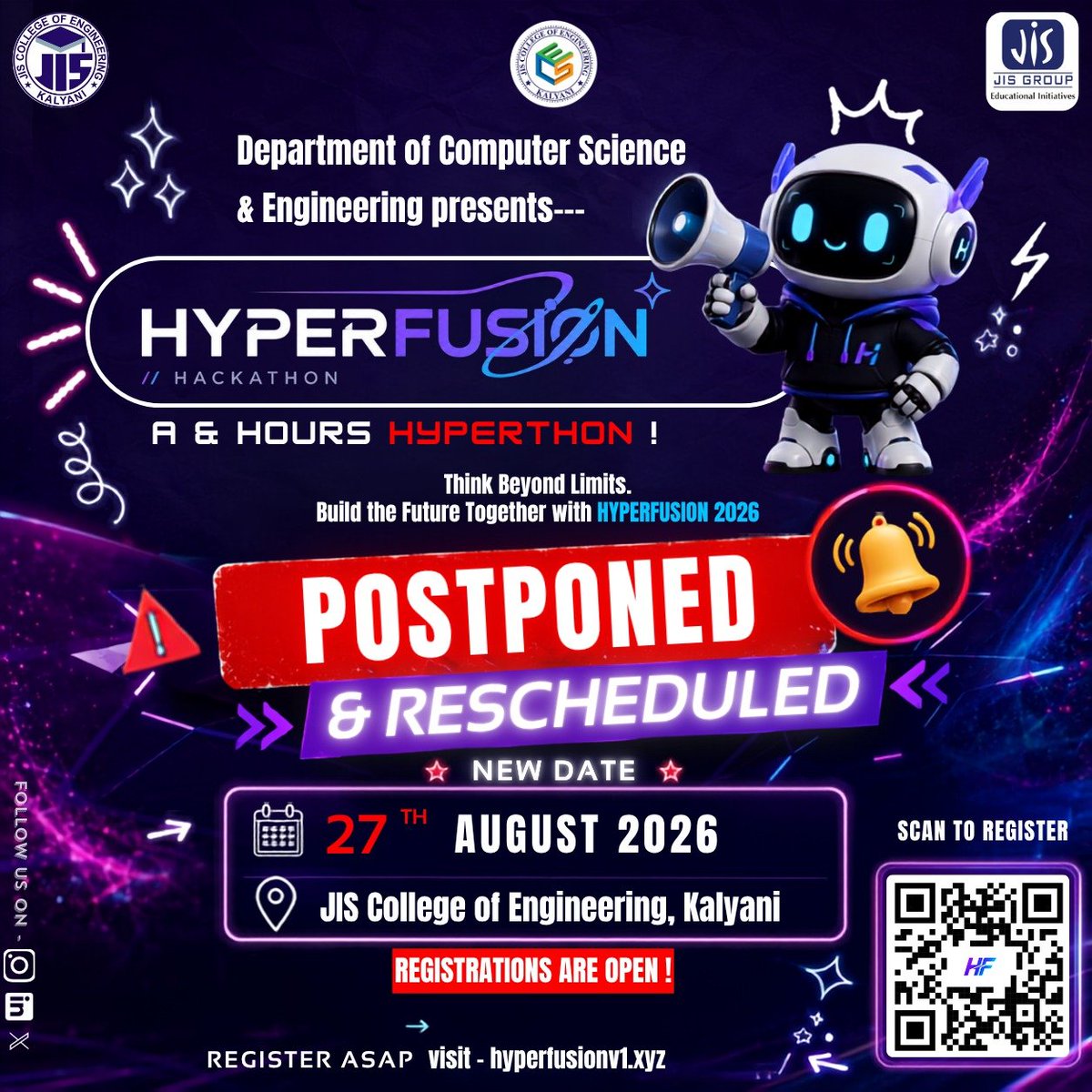 HyperFusionV1's tweet photo. 🚨 HYPERFUSION 2026 has been postponed &amp; rescheduled due to unforeseen circumstances.

📅 New Date: 27th August 2026
📍 JIS College of Engineering, Kalyani

💡 Registrations are still OPEN! Don't miss your chance to be a part of this--
🔗 Register now: https://t.co/wUQSF9a7qU https://t.co/R175hoGsxP