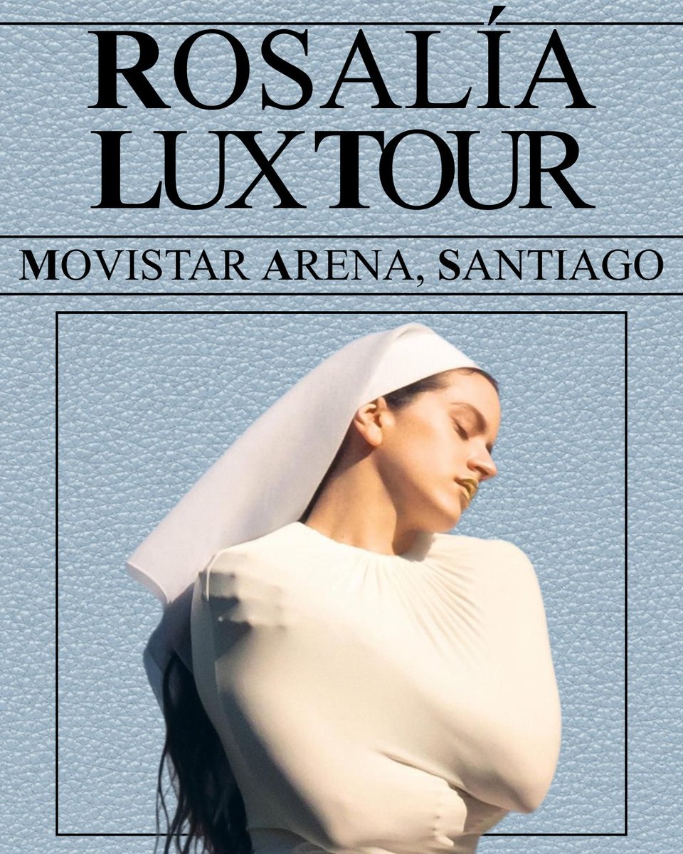 THELUXT0UR's tweet photo. La segunda de cuatro noches del Lux Tour de Rosalía en Santiago hoy.
🇨🇱21:00
🇪🇸3:00
🎟️sold out https://t.co/OxPYGMxasS