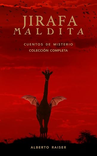 hellraiser317's tweet photo. JIRAFA MALDITA: Cuentos de Misterio - Colección Completa (Spanish Edition) https://t.co/q5uH3FqpVf #Amazon a través de @Amazon 

Descarga gratis el ebook del 26 al 27 de Julio !!! https://t.co/d64oRF5NBY