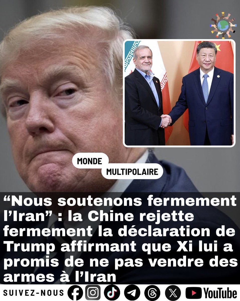MMultipolaire's tweet photo. 🚨⚡️ #Urgent | 🇨🇳🇺🇸🇮🇷 La Chine rejette directement la déclaration de Trump sur Truth Social selon laquelle, le président chinois Xi lui aurait dit que la Chine ne vendrait pas d'armes à l'Iran dans aucune circonstance, déclarant : 

🔸« En tant que partenaire stratégique global, la Chine soutient fermement l'Iran dans la sauvegarde de sa souveraineté, de sa sécurité et de sa dignité nationale ».