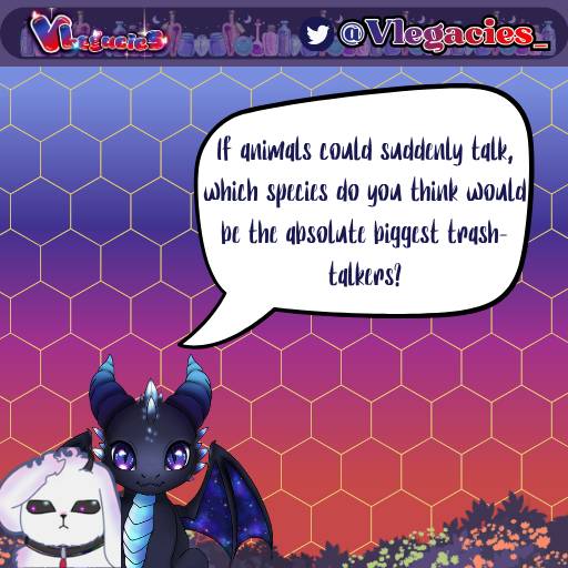 VLegacies_'s tweet photo. I summon the people of the mortal plane! I have a question for you.

If animals could suddenly talk, which species do you think would be the absolute biggest trash-talkers?

#VTuber #ENVTuber #VTuberEN https://t.co/AHVdOLm5gZ