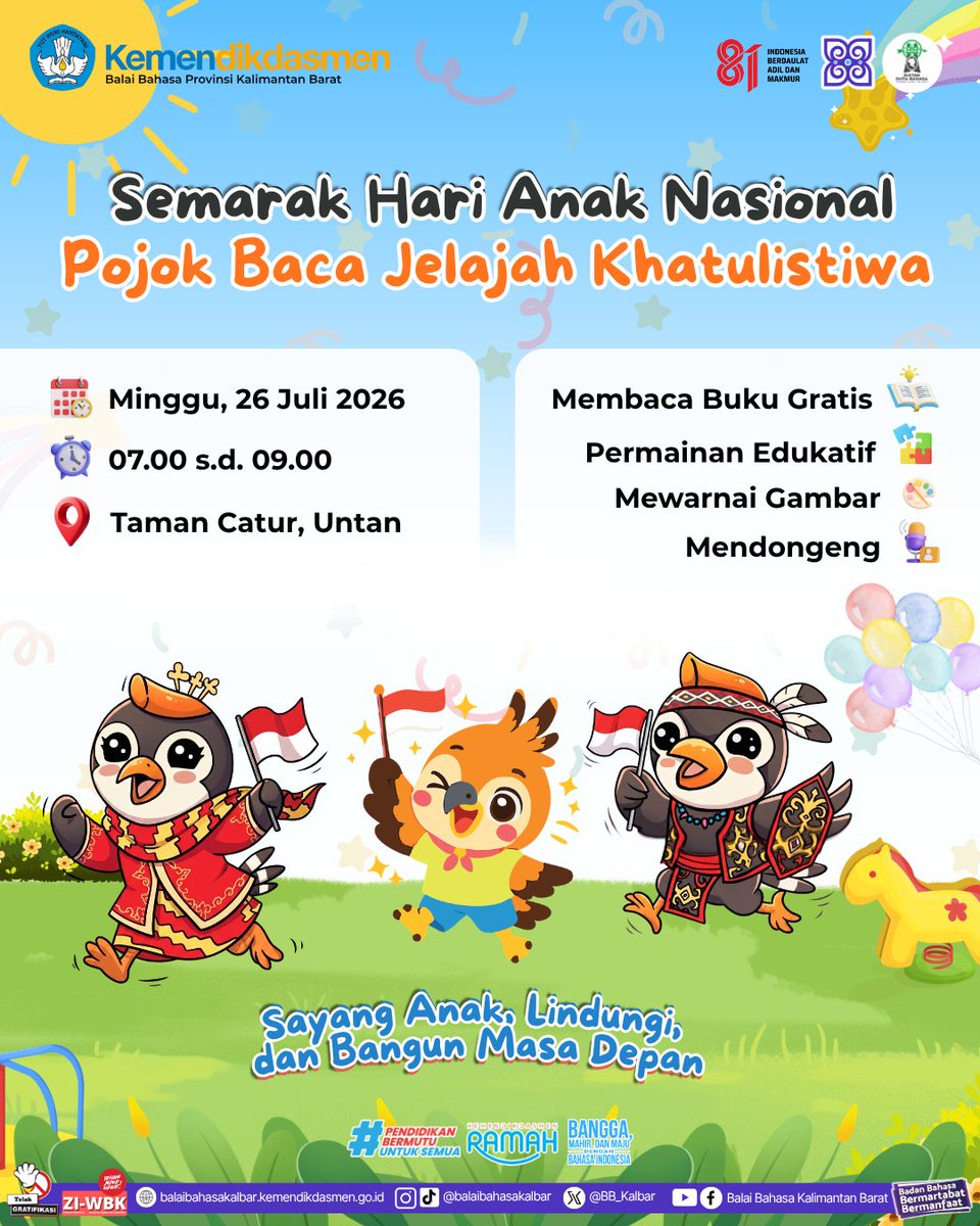 BB_Kalbar's tweet photo. Dalam rangka Hari Anak Nasional, Balai BahasaProvinsi Kalimantan Barat mempersembahkan Pojok Baca Jelajah Khatulistiwa!

🗓 Minggu, 26 Juli 2026
⏰ 07.00 s.d. 09.00 WIB
📍 Taman Catur, Untan

🎈 Sayang Anak, Lindungi, dan Bangun Masa Depan 🌟
#BBPKalbar #HariAnakNasional https://t.co/hgNBmT7TNd