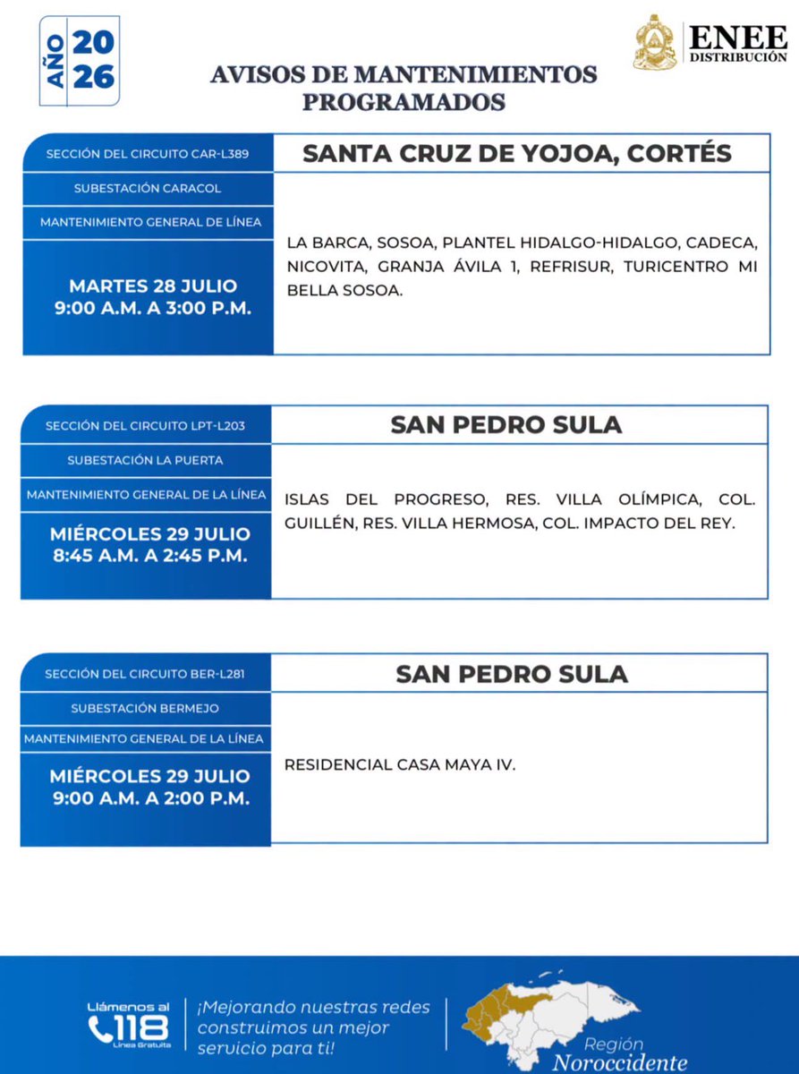 EneeHnOficial's tweet photo. #EneeInforma⚡️ | A partir del próximo lunes 27 al viernes 31 de julio habrá interrupciones temporales del servicio de energía eléctrica, en ciertas zonas de los departamentos de Cortés, Copán y Santa Bárbara, debido a trabajos de mantenimiento programados en la red de distribución.
Agradecemos de antemano la paciencia y comprensión de nuestros usuarios del noroccidente del país.