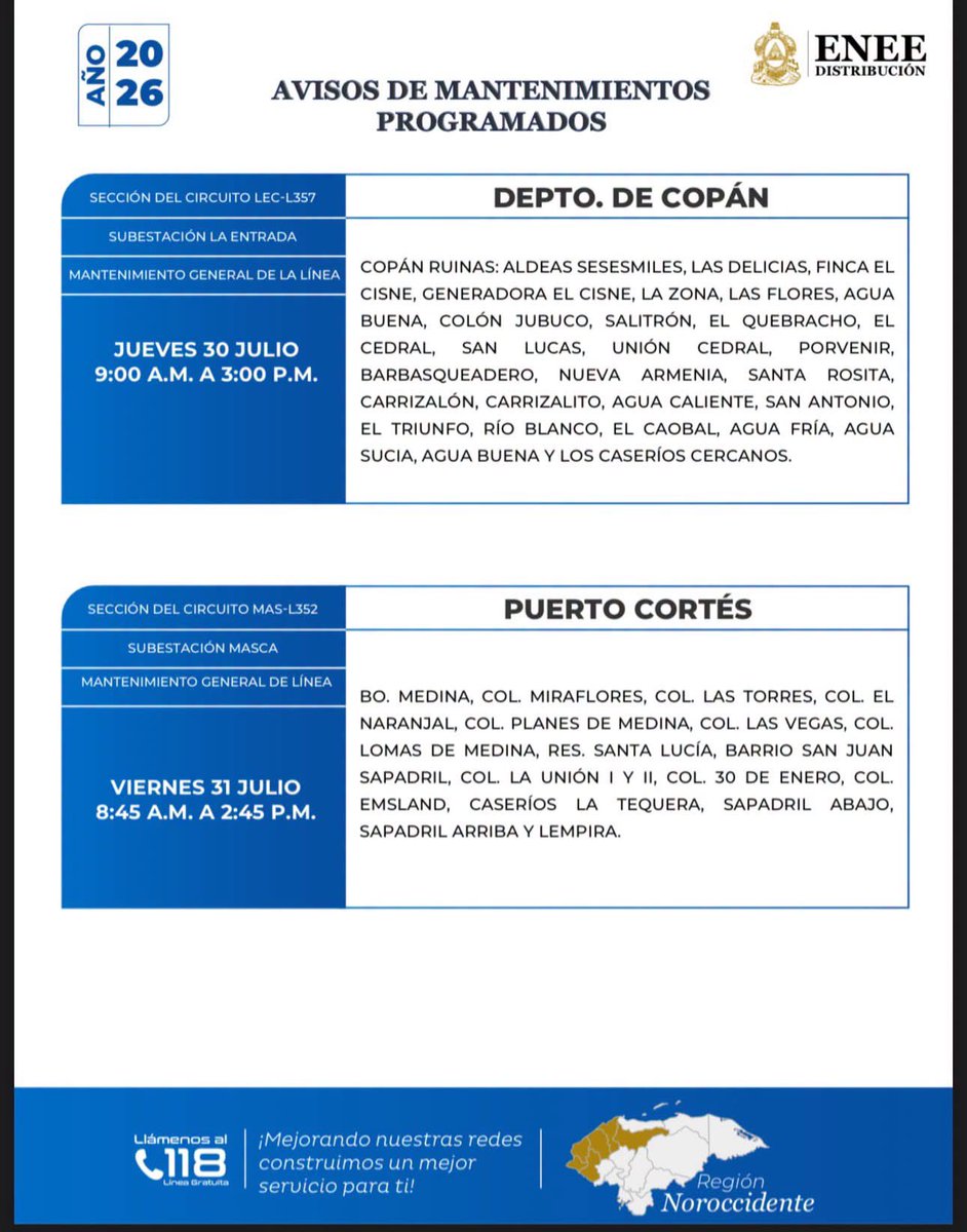 EneeHnOficial's tweet photo. #EneeInforma⚡️ | A partir del próximo lunes 27 al viernes 31 de julio habrá interrupciones temporales del servicio de energía eléctrica, en ciertas zonas de los departamentos de Cortés, Copán y Santa Bárbara, debido a trabajos de mantenimiento programados en la red de distribución.
Agradecemos de antemano la paciencia y comprensión de nuestros usuarios del noroccidente del país.