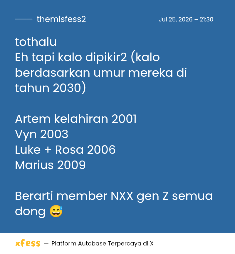 themisfess2's tweet photo. tothalu
Eh tapi kalo dipikir2 (kalo berdasarkan umur mereka di tahun 2030)

Artem kelahiran 2001
Vyn 2003
Luke + Rosa 2006
Marius 2009

Berarti member NXX gen Z semua dong 😅 https://t.co/UM3xVymmIj