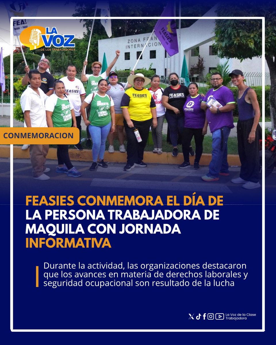VOZTrabajadorsv's tweet photo. #SINDICATOS | FEASIES CONMEMORA EL DÍA DE LA PERSONA TRABAJADORA DE MAQUILA CON JORNADA INFORMATIVA

En el marco del Día de la Persona Trabajadora de Maquila, la Federación de Asociaciones o Sindicatos Independientes de El Salvador (FEASIES), junto a organizaciones sindicales del sector, desarrolló una jornada de volanteo en la Zona Franca Internacional para promover los derechos laborales y la importancia de la organización sindical.

Durante la actividad, las organizaciones destacaron que los avances en materia de derechos laborales y seguridad ocupacional son resultado de la lucha y organización de las personas trabajadoras. 

Asimismo, hicieron un llamado a fortalecer la afiliación sindical como una herramienta para defender los derechos y mejorar las condiciones de trabajo en la industria maquiladora.