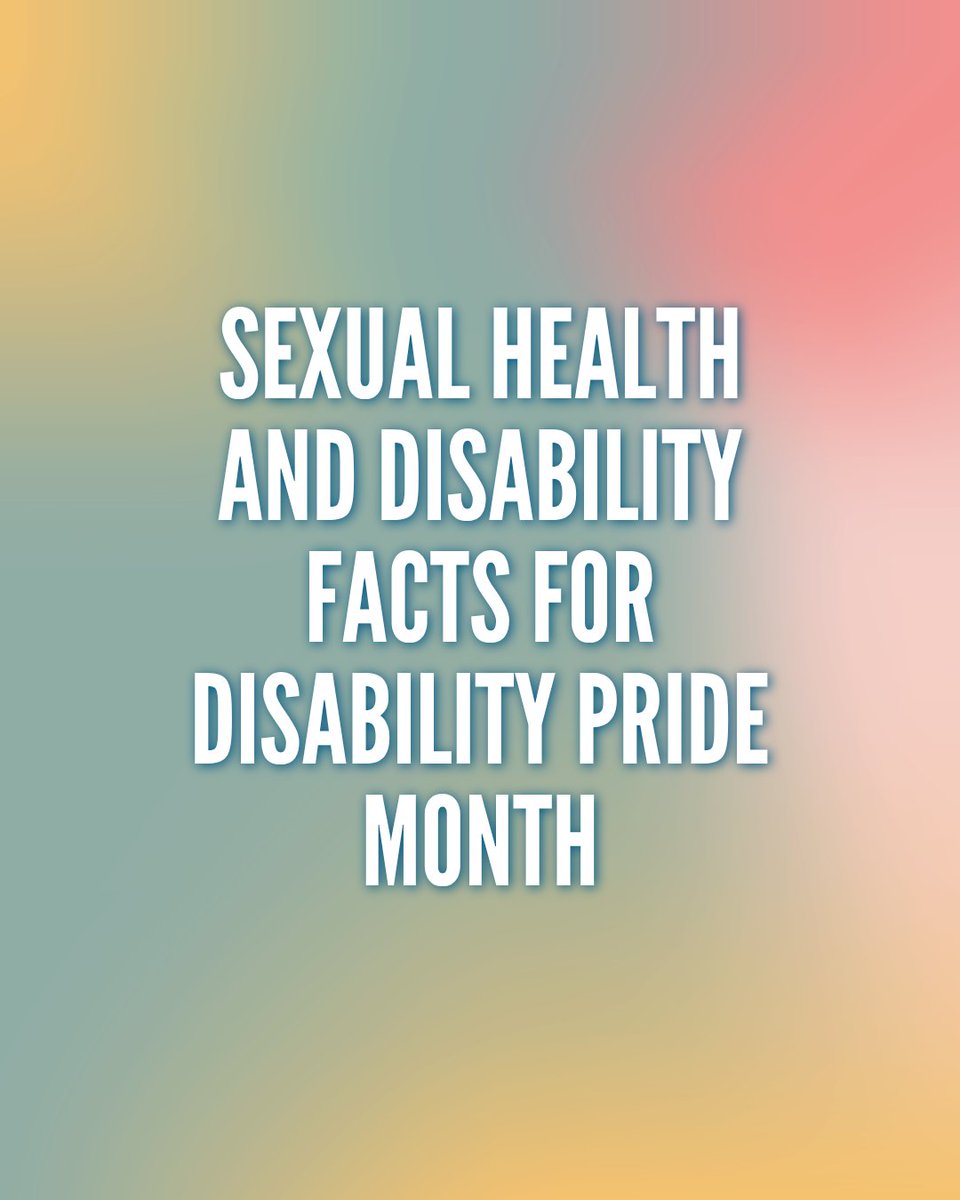 InfoASHA's tweet photo. Did you know these seven sexual health and disability facts? Check them out for Disability Pride Month! #DisabilityPride #SexualHealth #DisabilityAwareness #HealthEducation https://t.co/WhudHNynee