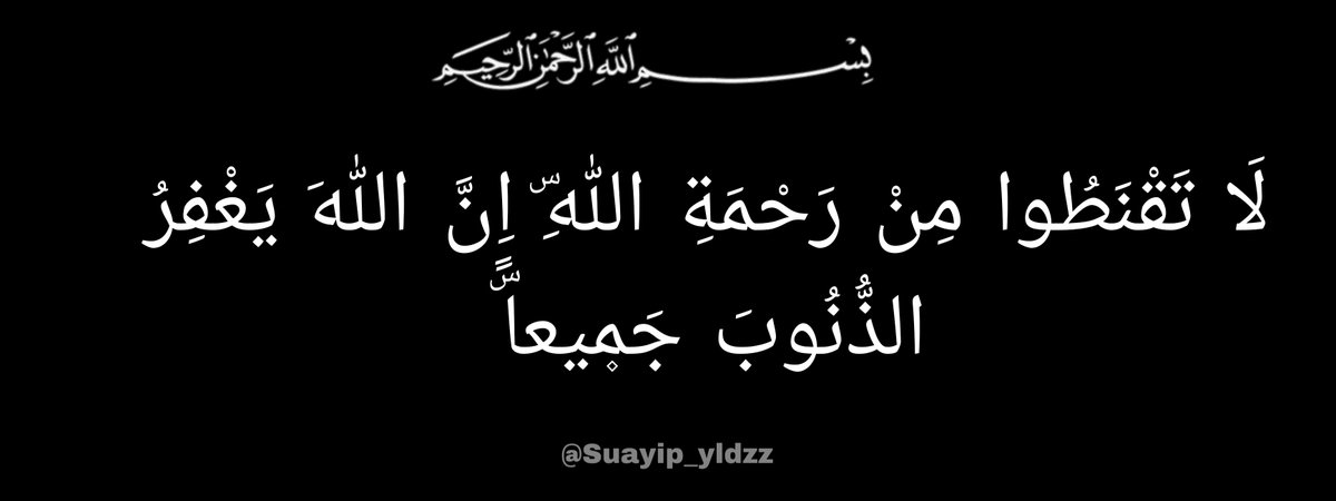 Suayip_yldz's tweet photo. Allah'ın rahmetinden ümidinizi kesmeyin, çünkü Allah bütün günahları bağışlar. 
(Zümer suresi/53) https://t.co/R3f4dX2Hbo