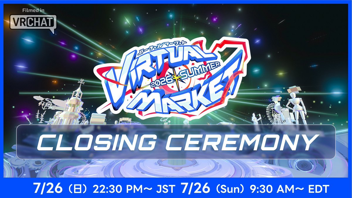 enVket's tweet photo. ◇━━━━━━━━━━━◇
🎊Vket 2026 Summer🎊
📡Closing Ceremony📡
◇━━━━━━━━━━━◇
⏰ Streaming starts: Sun, Jul. 26, 9:30 AM EDT 🙌

We'll also have a public viewing instance where everyone can watch the Closing Ceremony together! 🎉 https://t.co/2lQJV6UB1a