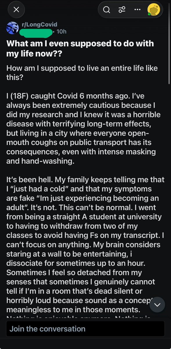 envidreamz's tweet photo. 18 year old straight A university student gets Covid 6 months ago and now has severe Long Covid.

Family keeps telling her she just had a cold and she is faking it. She had to withdraw from classes, can't focus, memory gone, dissociation, visual snow.

She is crying for help saying "I can't live the rest of my life like this!" and wondering how she is ever going to graduate.
