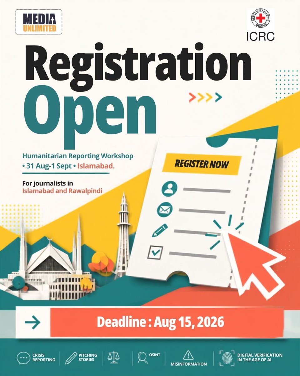 MediaUnlimitd's tweet photo. REGISTRATION OPEN: Islamabad &amp; Rawalpindi
Applications are live for our Humanitarian Reporting Workshop with ICRC and Media Unlimited.
🗓️ Aug 31 – Sept 1
⏳ Aug 15, 2026
Slots are limited. Apply now 👇
https://t.co/GHO95cNmL0

#IslamabadJournalists #MediaTraining #OSINT #IHL https://t.co/NaNE3oqWZK