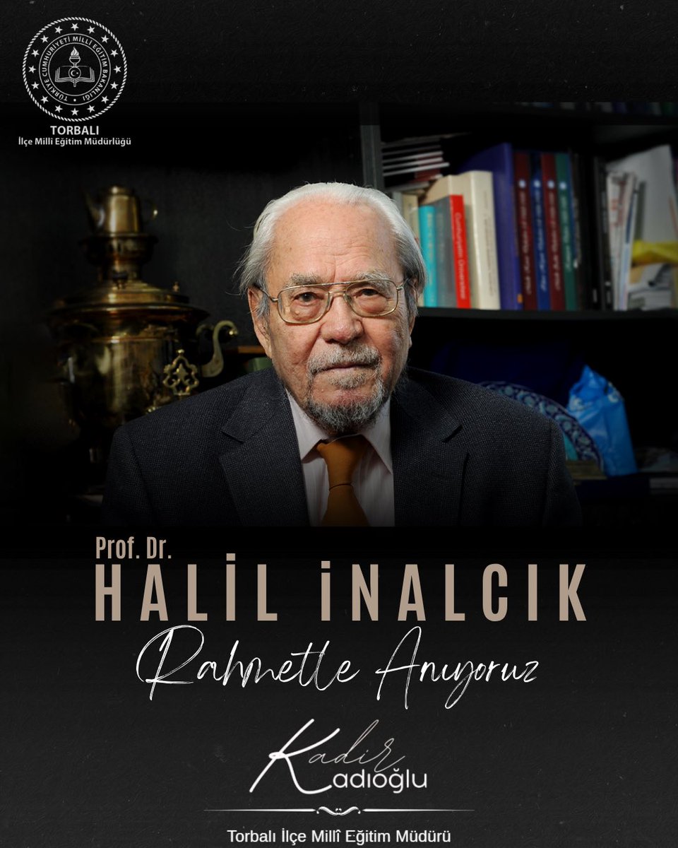 memtorbali's tweet photo. ✨Tarih ilmine adanmış ömrü ve arşivlere sığmayan birikimiyle Prof. Dr. Halil İnalcık’ı vefatının yıl dönümünde saygı ve rahmetle anıyoruz.

@izmir_ilmem @kadirkadioglu35 https://t.co/G5SgA52fAP