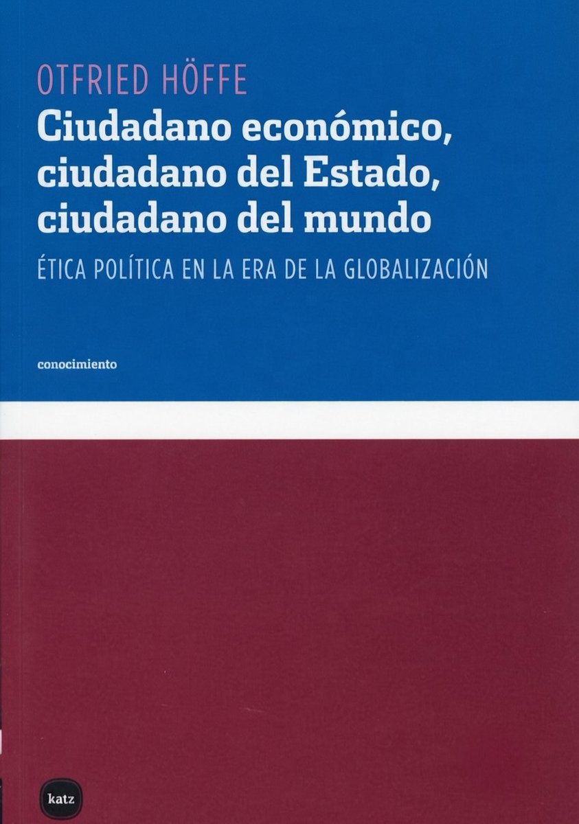 librosycultura7's tweet photo. Ciudadano económico, ciudadano del Estado, ciudadano del mundo: ética política en la era de la globalización. 

Autor: Otfried Höffe
Temática: Filosofía
Editorial: Katz Editores
Link: https://t.co/U2cXOWyWAc
Apóyanos en: https://t.co/7OUkfIqg0t https://t.co/Z6qnAouHWb