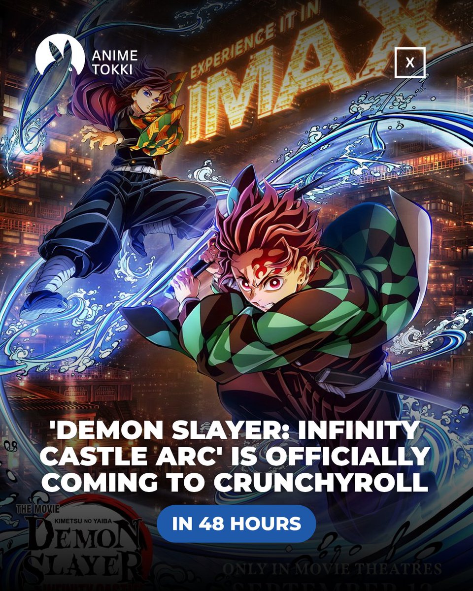 AnimeTokki's tweet photo. 'Demon Slayer: Infinity Castle Arc' is Officially Coming to Crunchyroll in 48 Hours. https://t.co/LucYPE5hvm