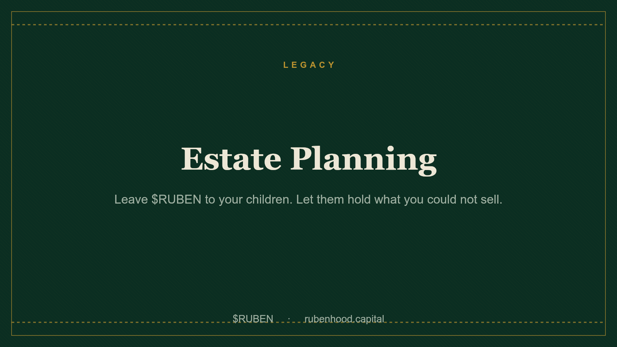 TheRubenhood's tweet photo. Secure your legacy. $RUBEN Estate Planning lets you leave your holdings to your children, who will also be unable to sell them. A family tradition. https://t.co/j7Rwa77pCq