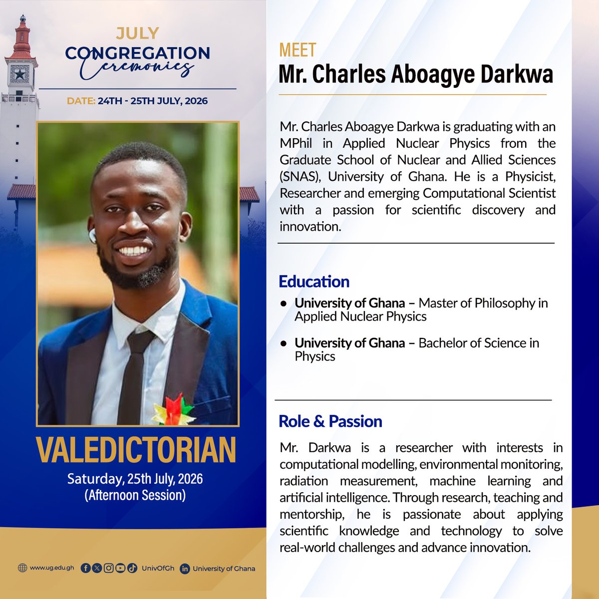 UnivofGh's tweet photo. The Valedictorian spotlight shines on Mr. Charles Aboagye Darkwa!!!
He earned this distinction during todayβs afternoon session, a recognition of his perseverance, dedication and commitment to academic excellence.
Join us in celebrating Charles!
#UGCongregation2026 https://t.co/i5nStAjrMg