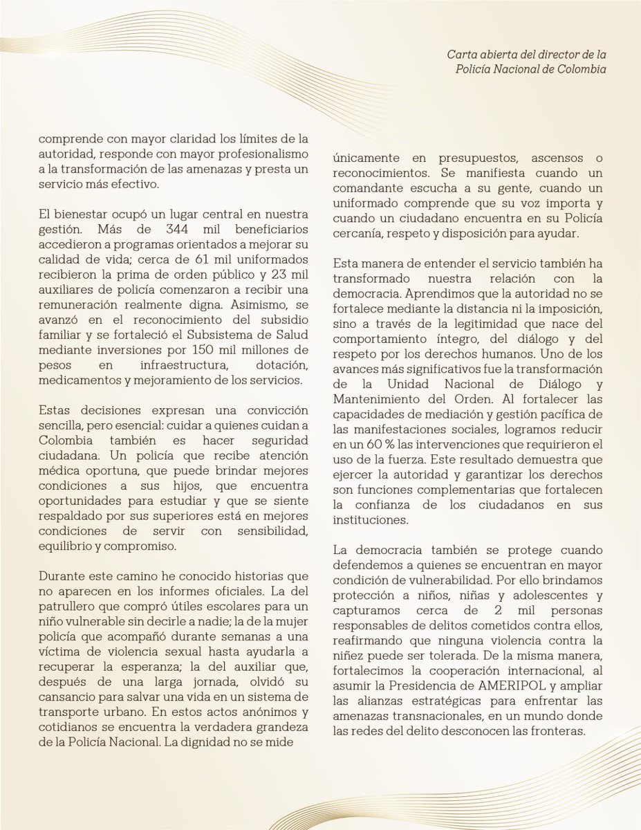 PoliciaColombia's tweet photo. Hay convicciones que trascienden los resultados y se convierten en el camino para servir mejor.

En esta carta abierta, nuestro @directorpolicia comparte la visión que hoy guía a la Policía Nacional: una seguridad que protege la vida, dignifica a quienes sirven y fortalece la confianza de los colombianos.

Porque una Institución más humana es también una Institución más fuerte. Los invitamos a leer esta reflexión sobre el compromiso, la vocación y el propósito de seguir construyendo una Policía cada vez más cercana, legítima y al servicio de todos. #S2D