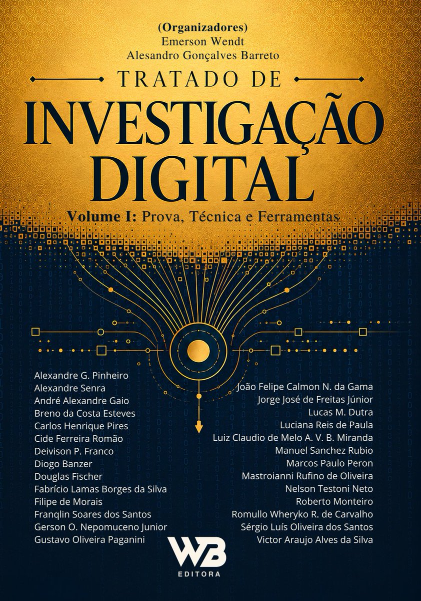 WBEducacao's tweet photo. Tratado de Investigação Digital, volume I: Prova, Técnica e Ferramentas, organizada por @emersonwendt e @delbarreto19, versão eBook já disponível no site da WB: https://t.co/5iiuzL9x5e https://t.co/pNhUQsNUgz