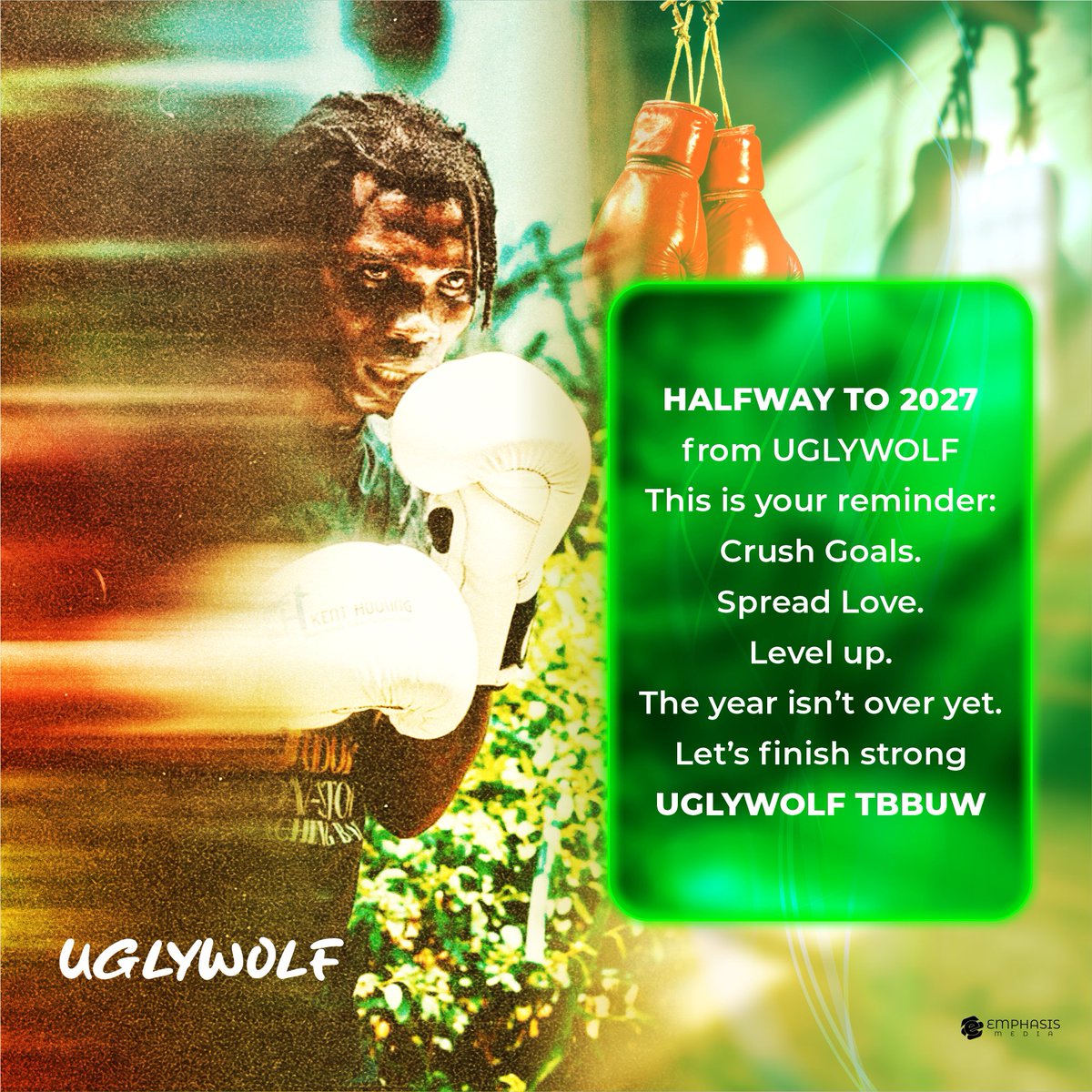 Emphasismedia_'s tweet photo. Reminder: 
The year isn't over yet. 

Crush Goals. Spread Love. Level up. 👊

#UGLYWOLF #HalfwayTo2027 #EmphasisMedia https://t.co/vNARFIzfrI