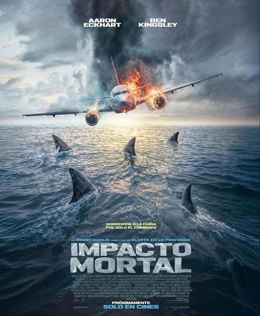 Charofernandezr's tweet photo. Estrenos de fin de semana:  
En cines: La película "Impacto Mortal”. 

Un vuelo de Los Ángeles a Shanghái sufre una falla catastrófica y realiza un aterrizaje forzoso en medio del océano, en aguas infestadas de tiburones. Los sobrevivientes deberán luchar por salir con vida.

Protagonizada por Aaron Eckhart y el ganador del Oscar Ben Kingsley.
