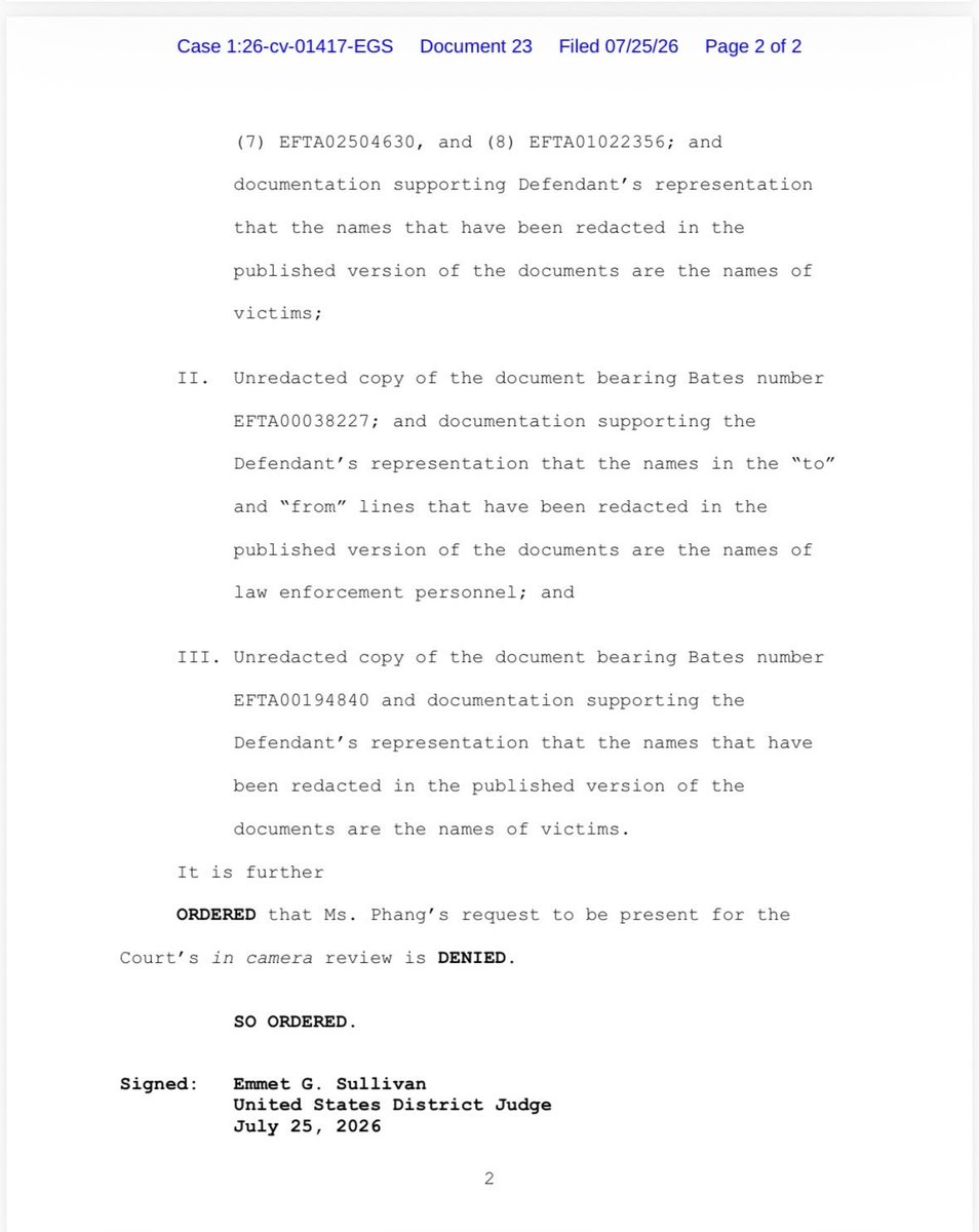 MeidasTouch's tweet photo. BREAKING: A federal judge has just ordered Acting Attorney General Todd Blanche to hand over the unredacted Epstein Files emails and documents for the court’s private review in MeidasTouch host Katie Phang’s lawsuit.

In a new order, U.S. District Judge Emmet Sullivan directed the Justice Department to produce the unredacted records in camera (for the judge’s eyes only) by July 30, along with documentation backing up DOJ’s claims that the names and other information it blacked out are, in fact, the categories of people it says they are.

That’s significant because the court isn’t simply accepting the government’s representations at face value. Judge Sullivan is requiring the DOJ to prove its redactions are justified by reviewing the underlying records himself. In other words—they’re not buying what the DOJ is selling!!

Katie Phang said that while the judge denied her request to be present during the in-chambers review, she said it was “worth the ask.”

This is another important step in the legal battle over the Epstein Files and whether the Justice Department has properly withheld information from the public.

Thank you, Katie! Remember to subscribe to her YouTube channel for all the updates: https://t.co/i8tFY7noLA
