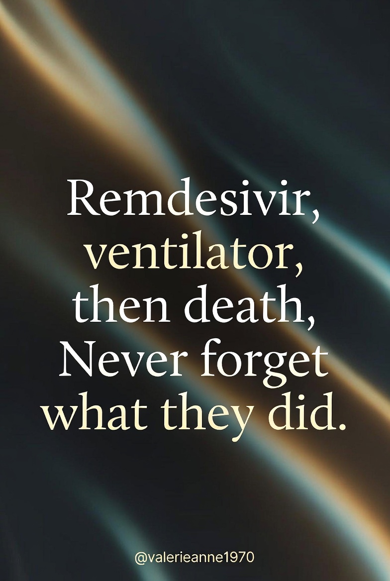 ValerieAnne1970's tweet photo. They didn’t die from a virus.

They died from the protocol.

Hospitals were paid bonuses to follow a deadly 10-day sequence that ended in mass graves.

The more patients they ran through it, the more money they made.

This wasn’t medicine.  
It was a body count.

No one can pretend any longer that they didn't know...